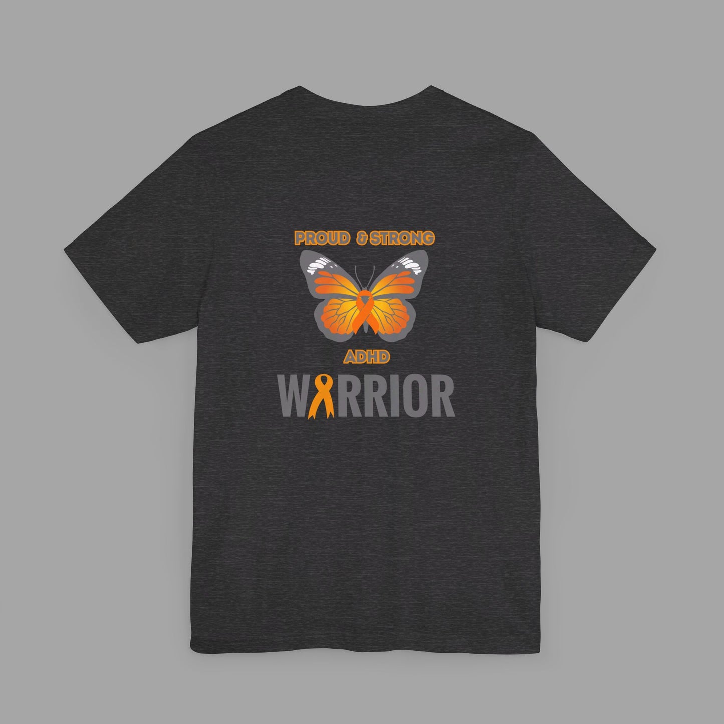 Proud & Strong ADHD Warrior Butterfly/ Awareness Ribbon-Mental Health Awareness- Unisex  Short Sleeve T-Shirt - Mental Health Wear TN