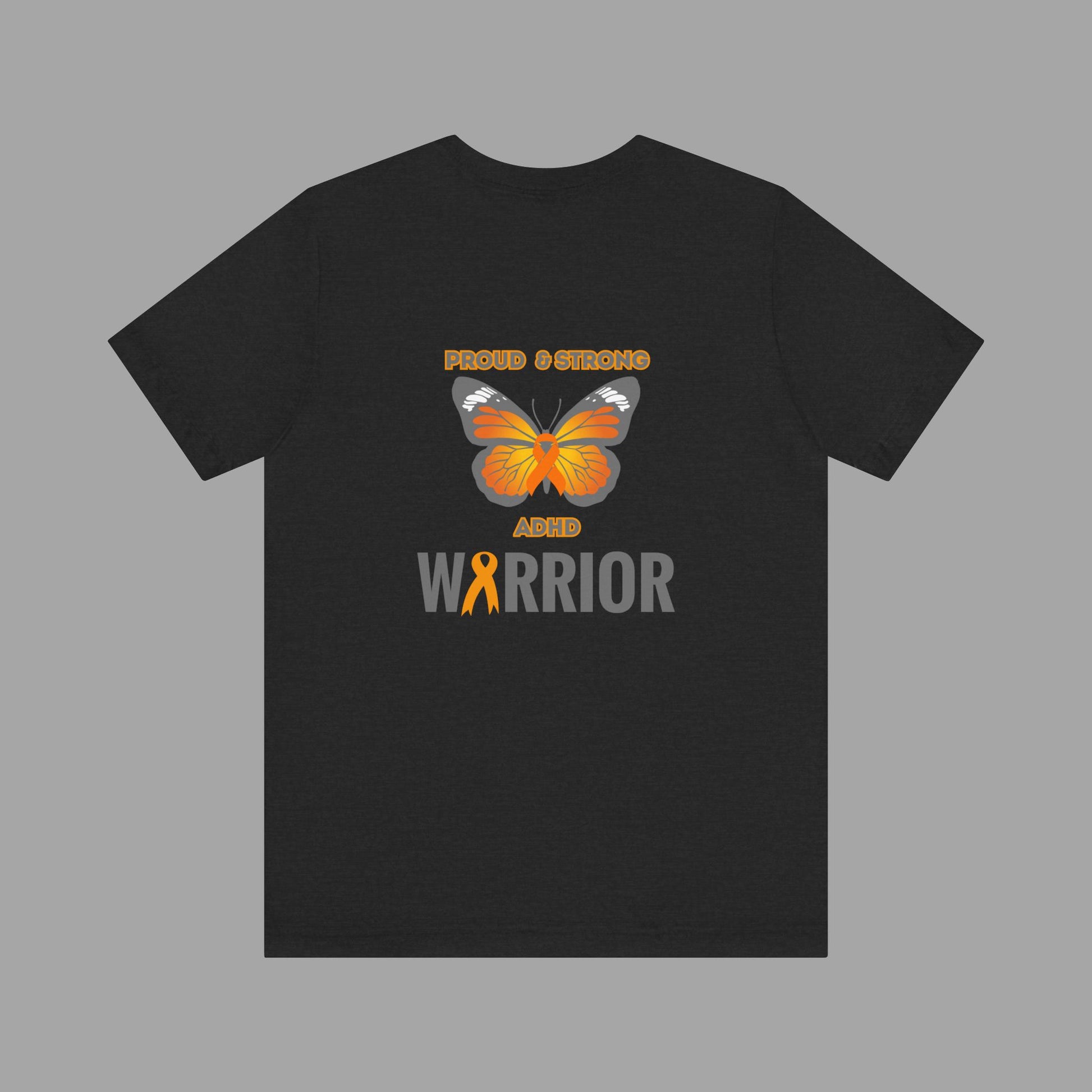 Proud & Strong ADHD Warrior Butterfly/ Awareness Ribbon-Mental Health Awareness- Unisex  Short Sleeve T-Shirt - Mental Health Wear TN