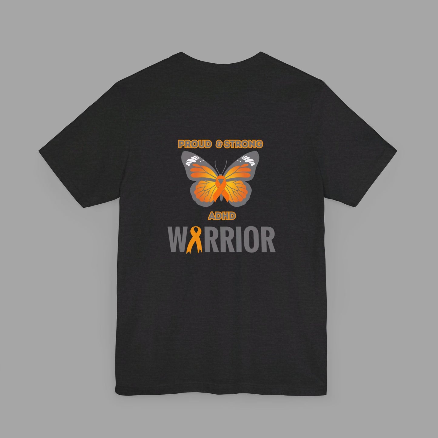 Proud & Strong ADHD Warrior Butterfly/ Awareness Ribbon-Mental Health Awareness- Unisex  Short Sleeve T-Shirt - Mental Health Wear TN