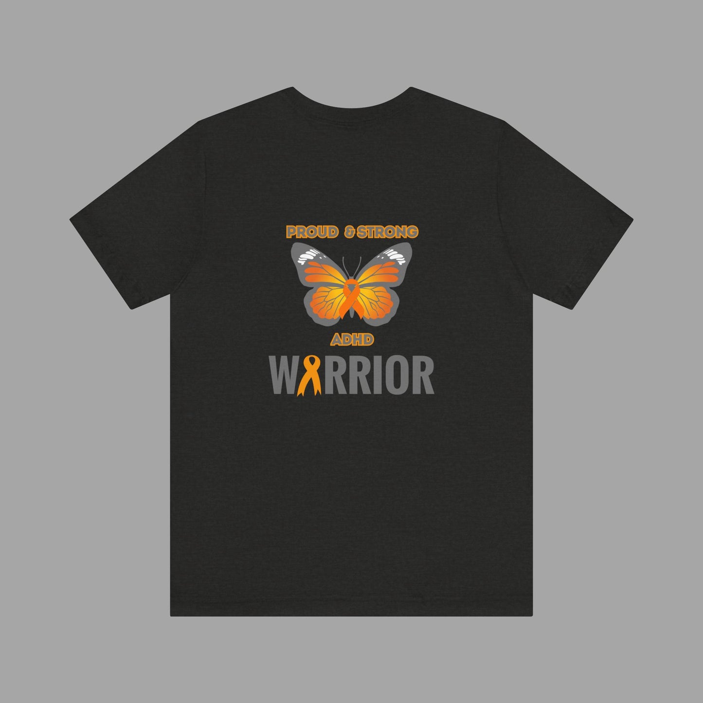Proud & Strong ADHD Warrior Butterfly/ Awareness Ribbon-Mental Health Awareness- Unisex  Short Sleeve T-Shirt - Mental Health Wear TN
