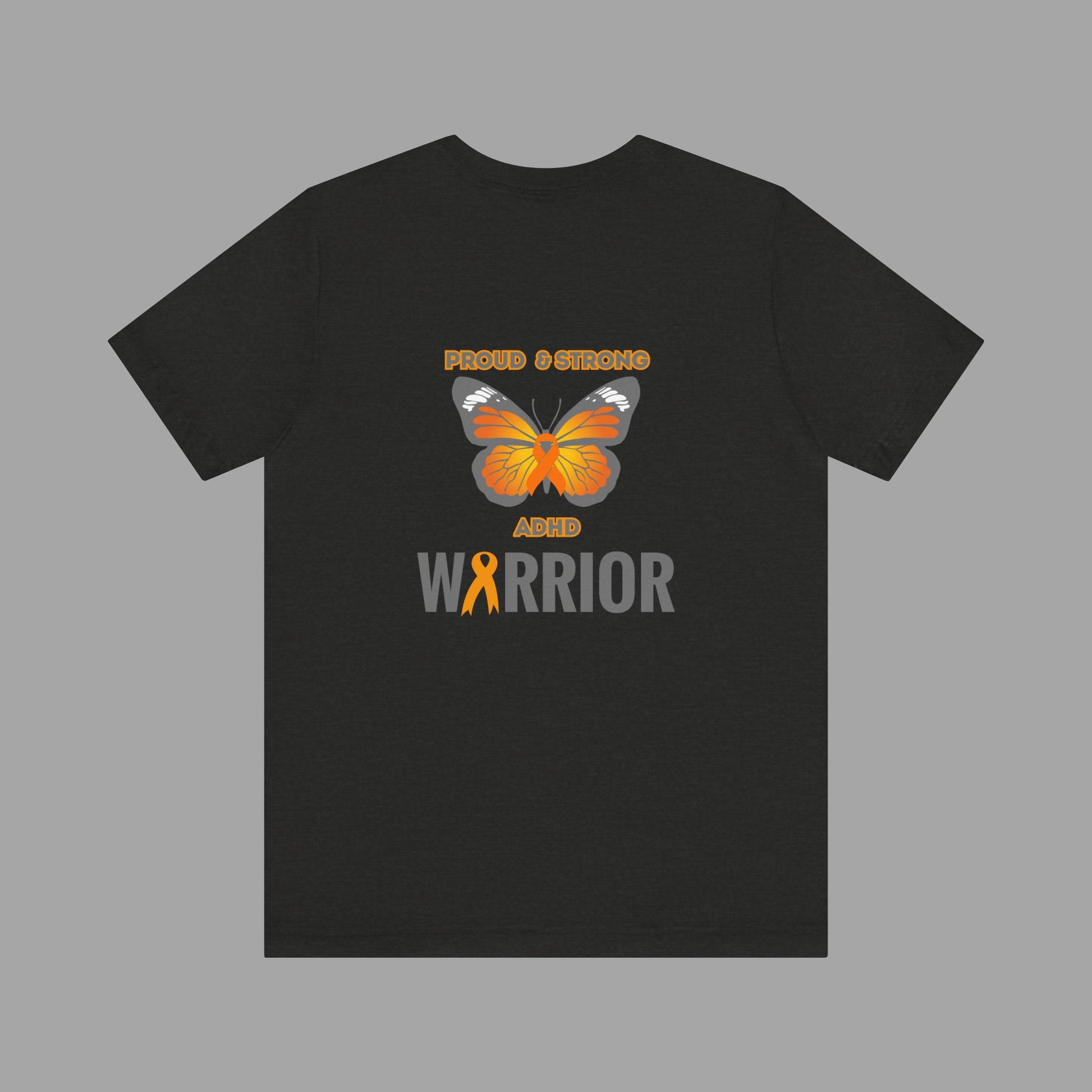 Proud & Strong ADHD Warrior Butterfly/ Awareness Ribbon-Mental Health Awareness- Unisex  Short Sleeve T-Shirt - Mental Health Wear TN