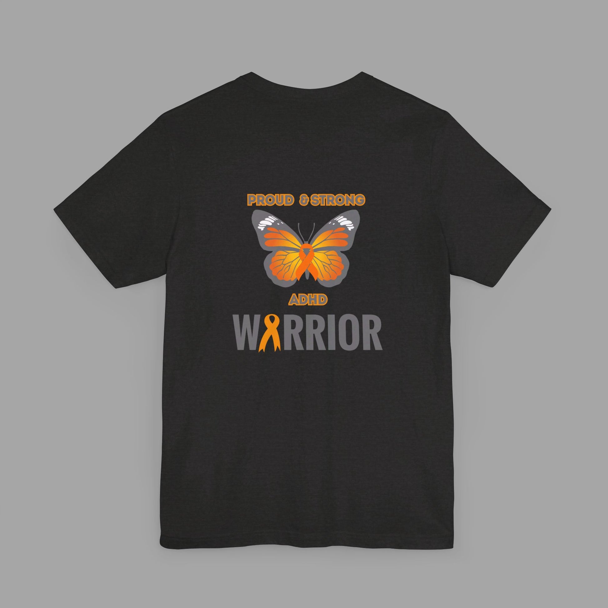 Proud & Strong ADHD Warrior Butterfly/ Awareness Ribbon-Mental Health Awareness- Unisex  Short Sleeve T-Shirt - Mental Health Wear TN