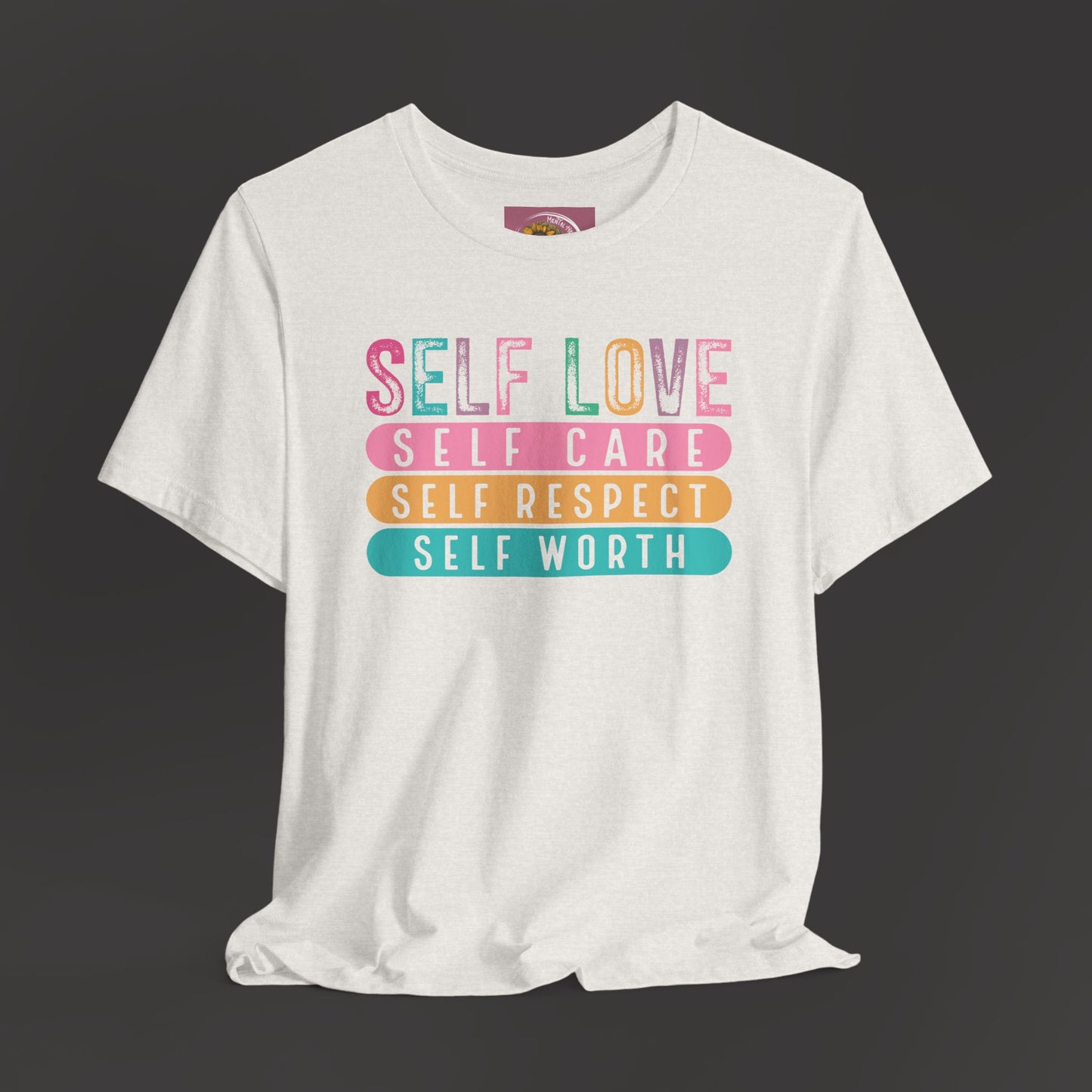 Self Love Empowerment Tee Shirt - Mental Health Wear TN