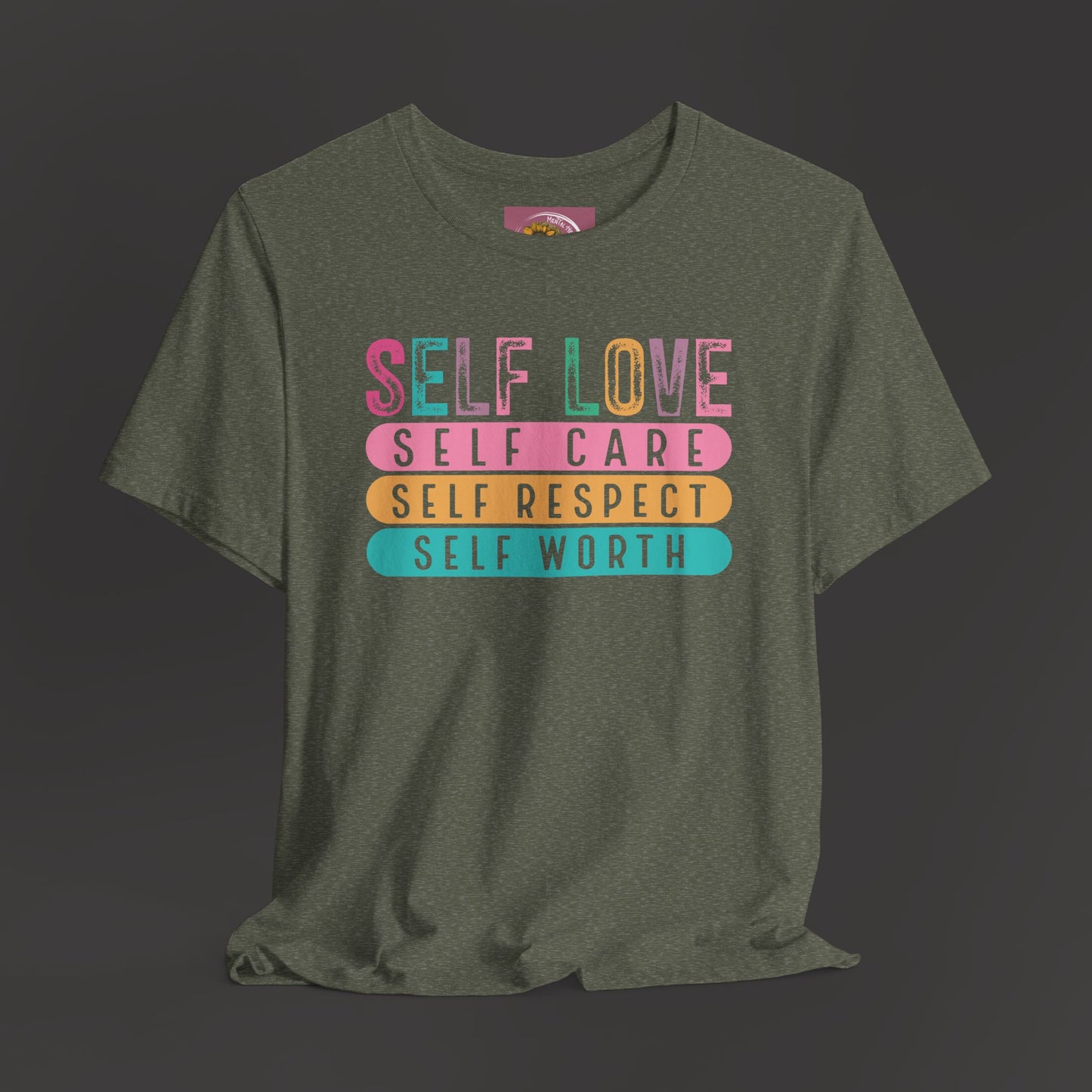 Self Love Empowerment Tee Shirt - Mental Health Wear TN