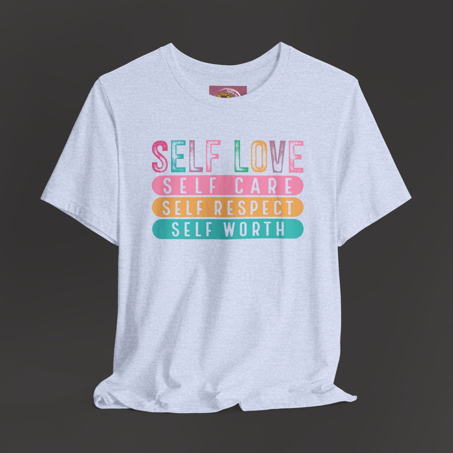 Self Love Empowerment Tee Shirt - Mental Health Wear TN
