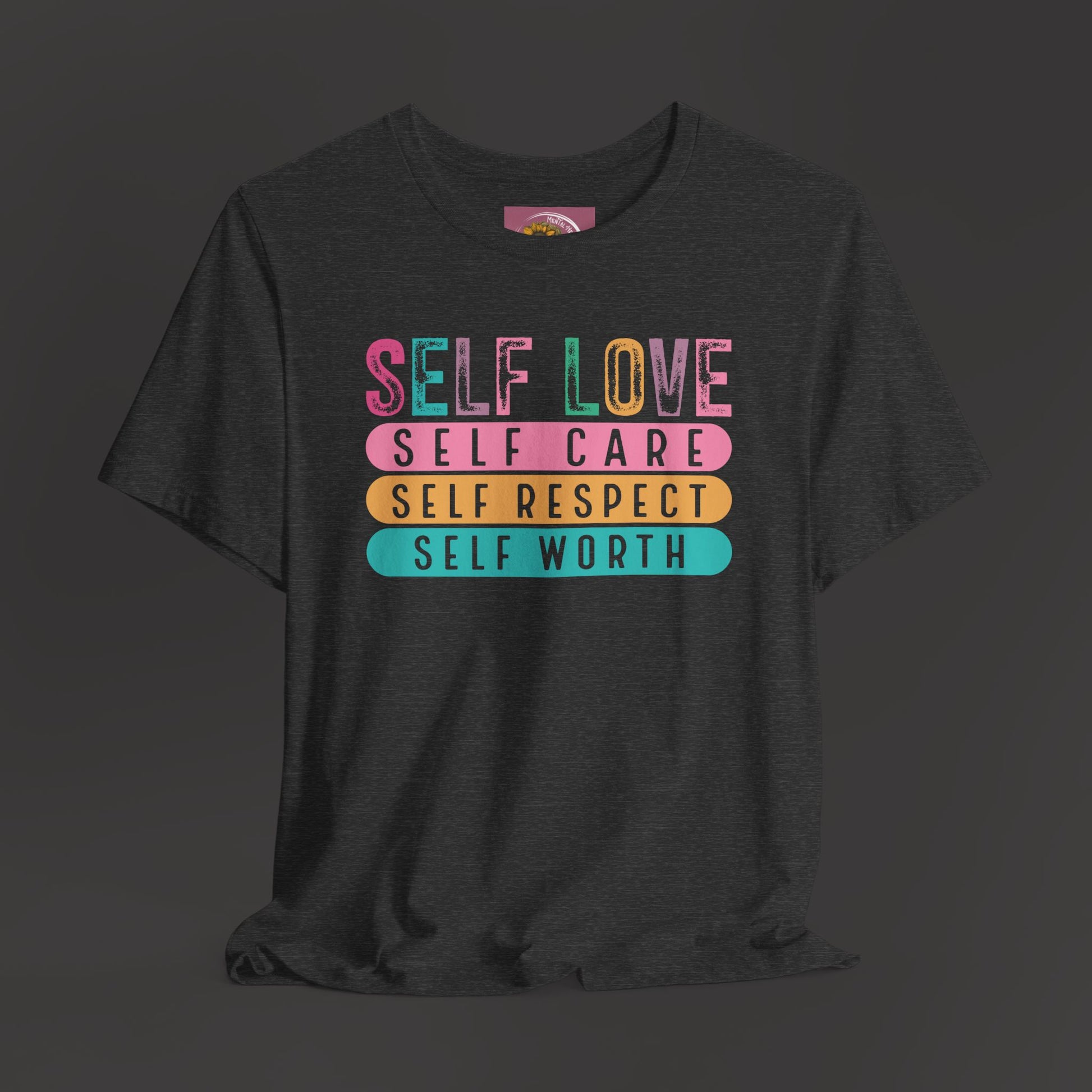 Self Love Empowerment Tee Shirt - Mental Health Wear TN