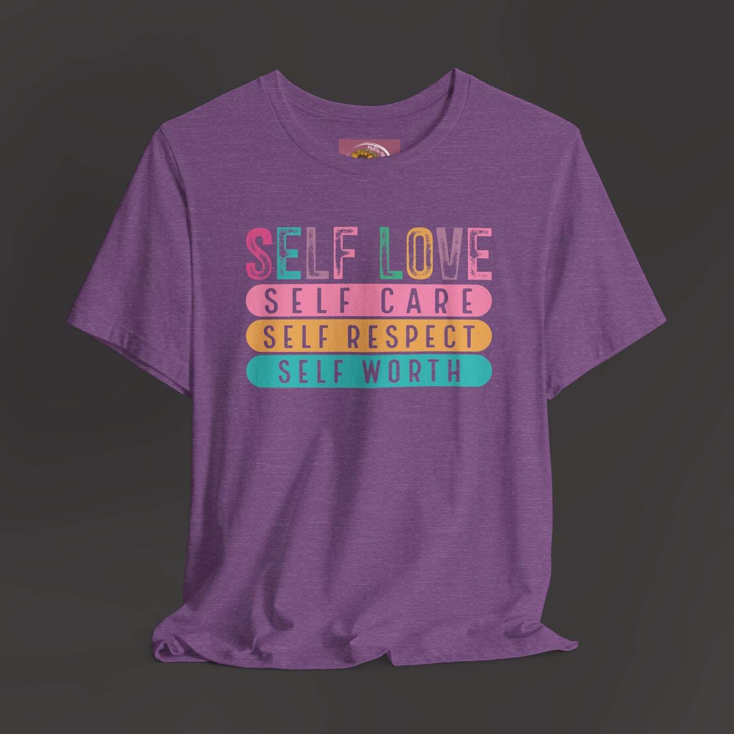 Self Love Empowerment Tee Shirt - Mental Health Wear TN