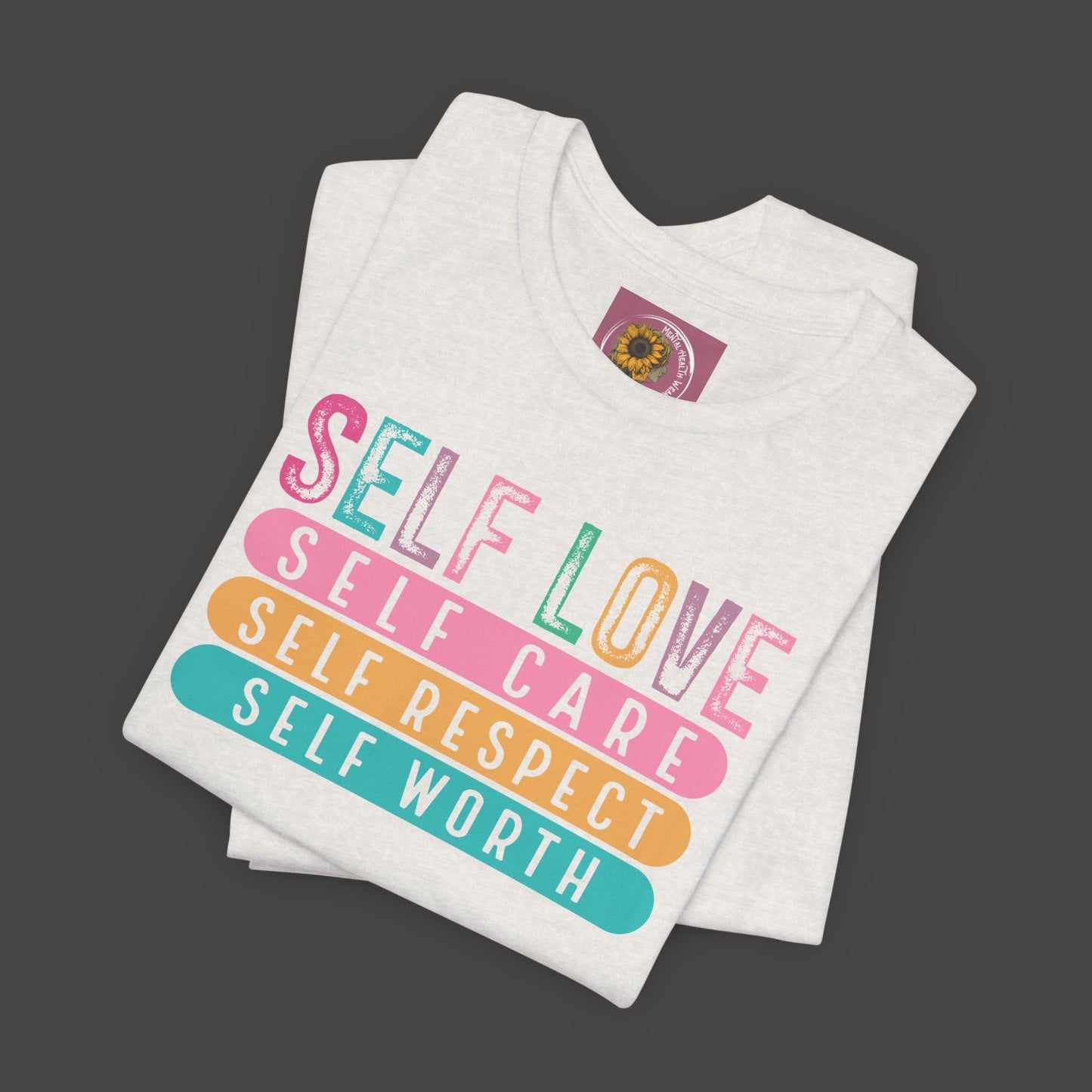 Self Love Empowerment Tee Shirt - Mental Health Wear TN