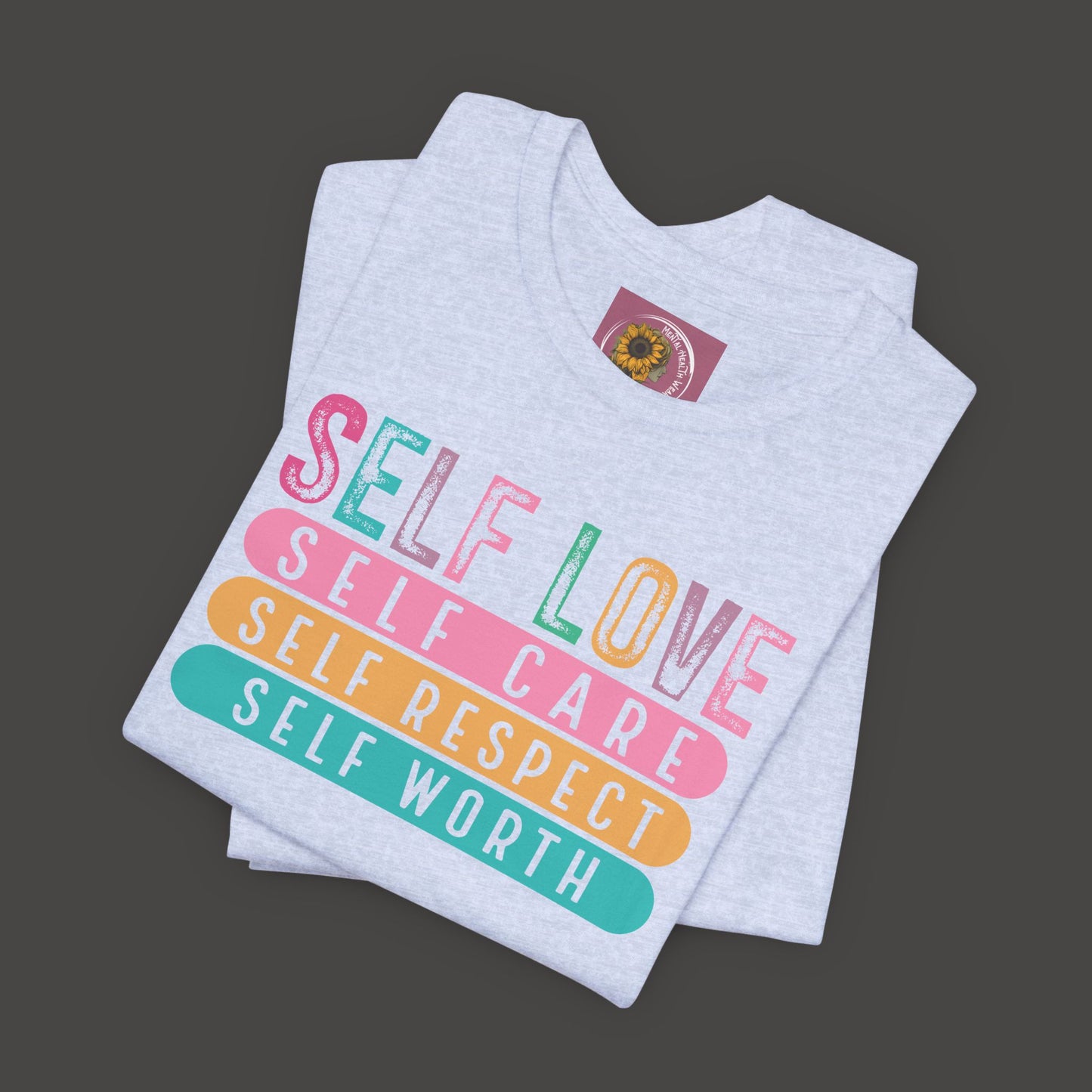 Self Love Empowerment Tee Shirt - Mental Health Wear TN