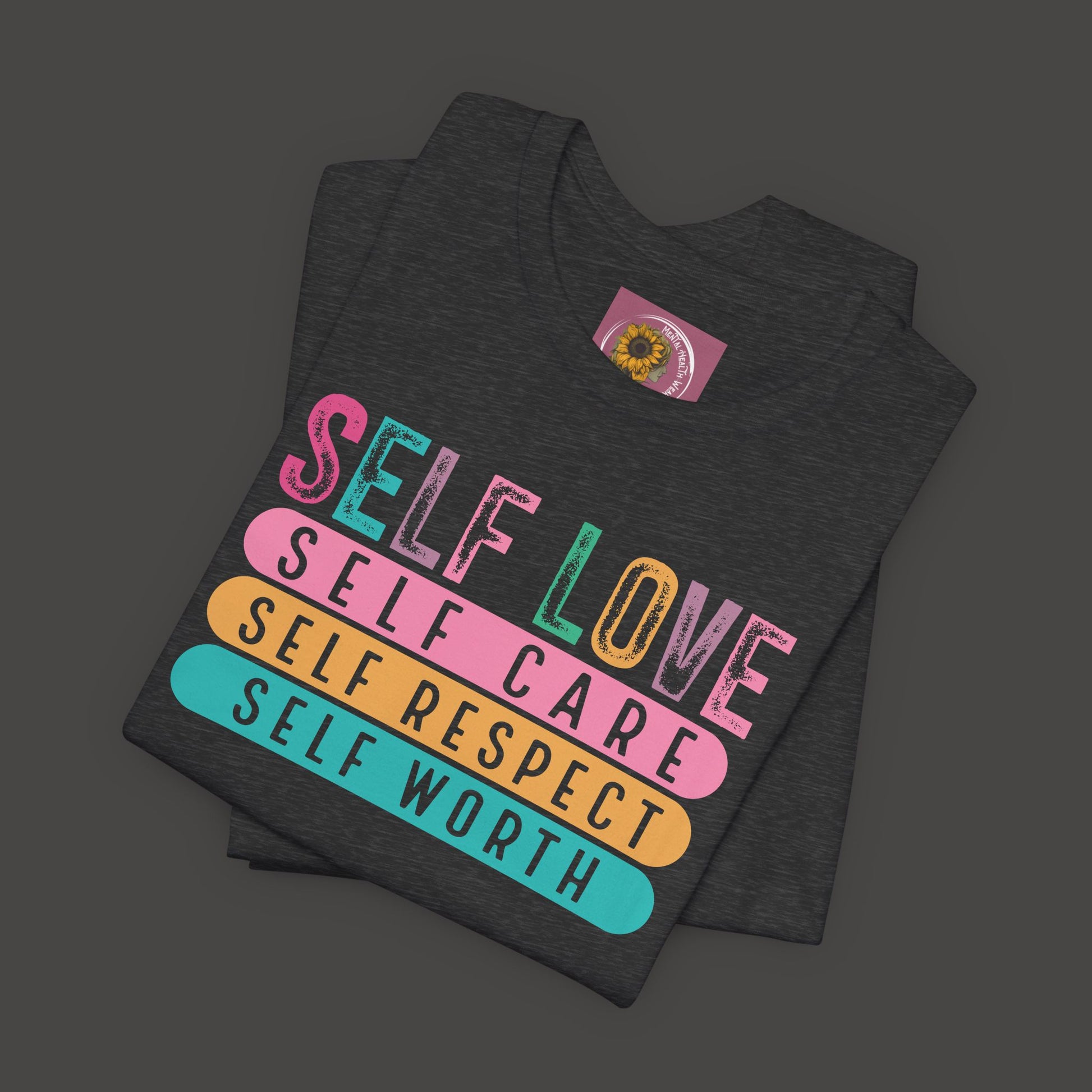 Self Love Empowerment Tee Shirt - Mental Health Wear TN
