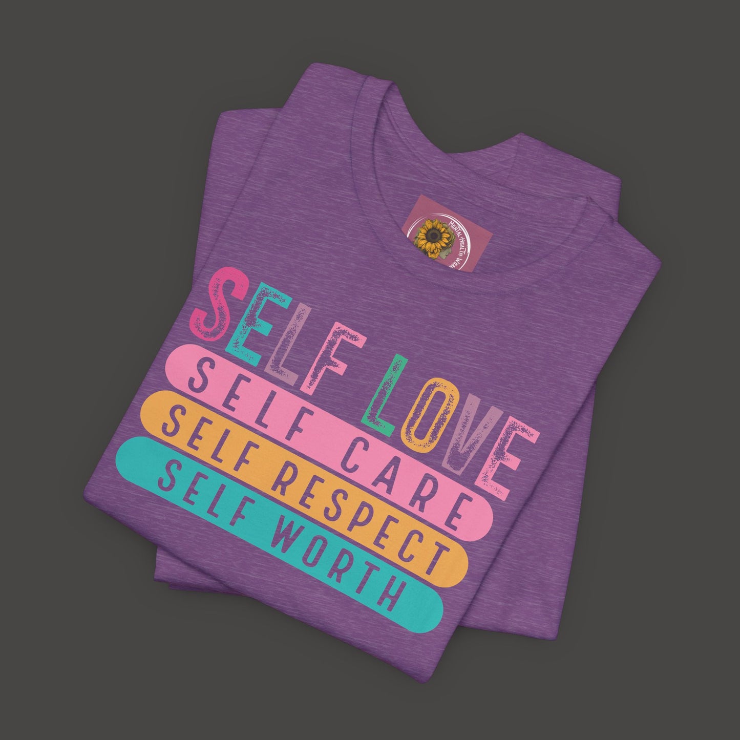 Self Love Empowerment Tee Shirt - Mental Health Wear TN