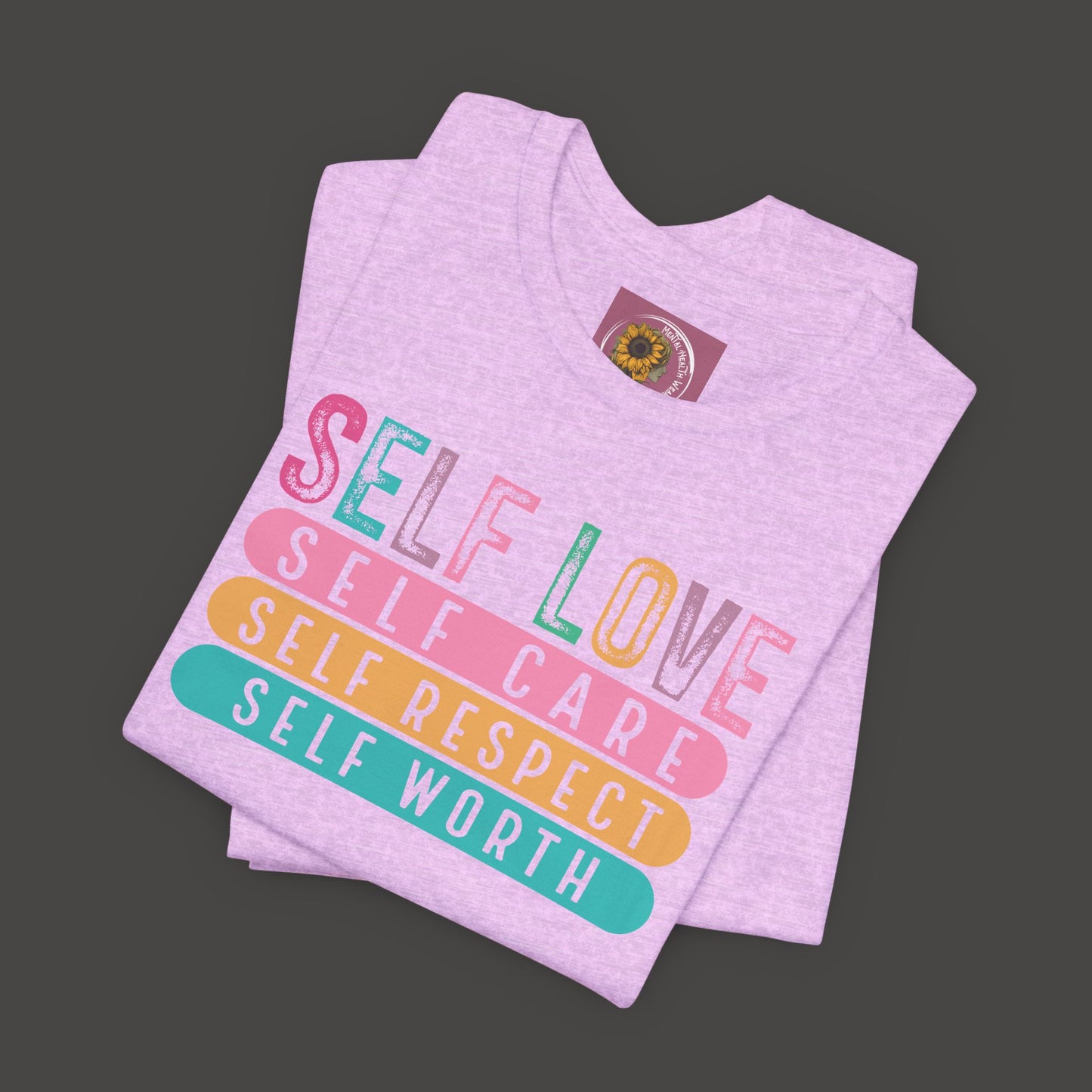 Self Love Empowerment Tee Shirt - Mental Health Wear TN