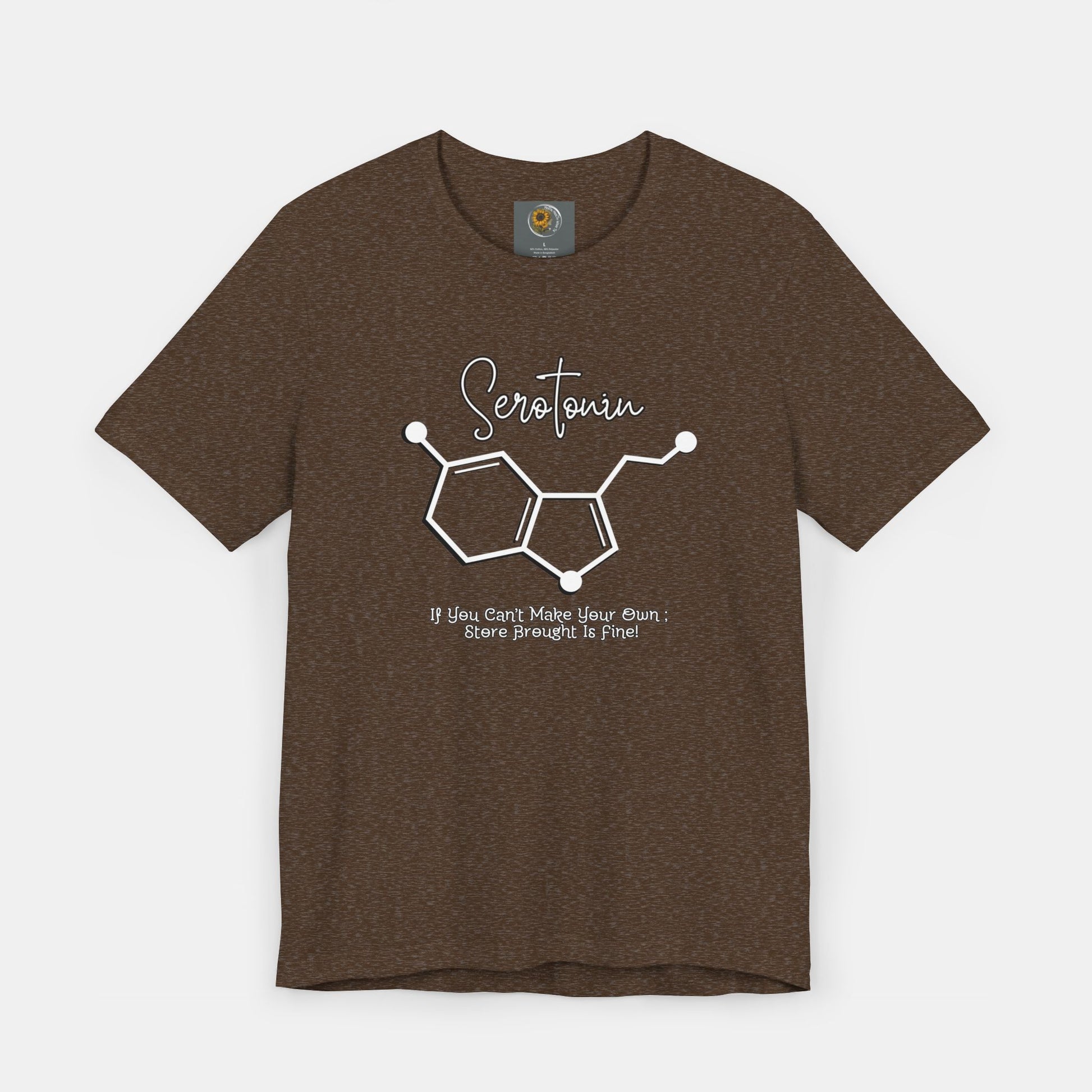 Serotonin-Store Bought is Fine-Mental Health Awareness- Uni-Sex Short Sleeve T-shirt - Mental Health Wear TN