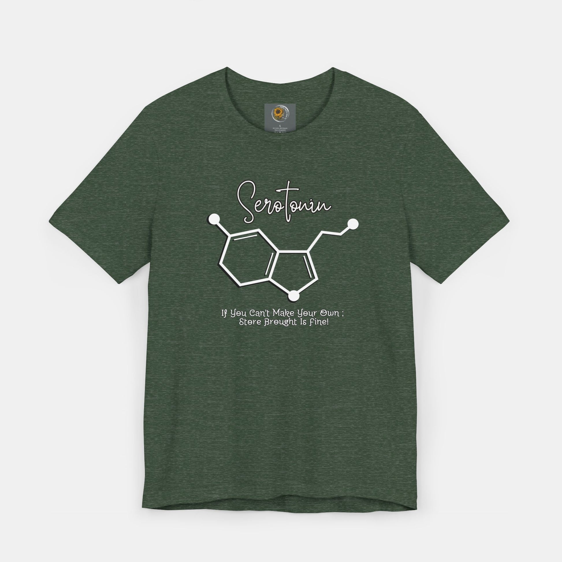 Serotonin-Store Bought is Fine-Mental Health Awareness- Uni-Sex Short Sleeve T-shirt - Mental Health Wear TN