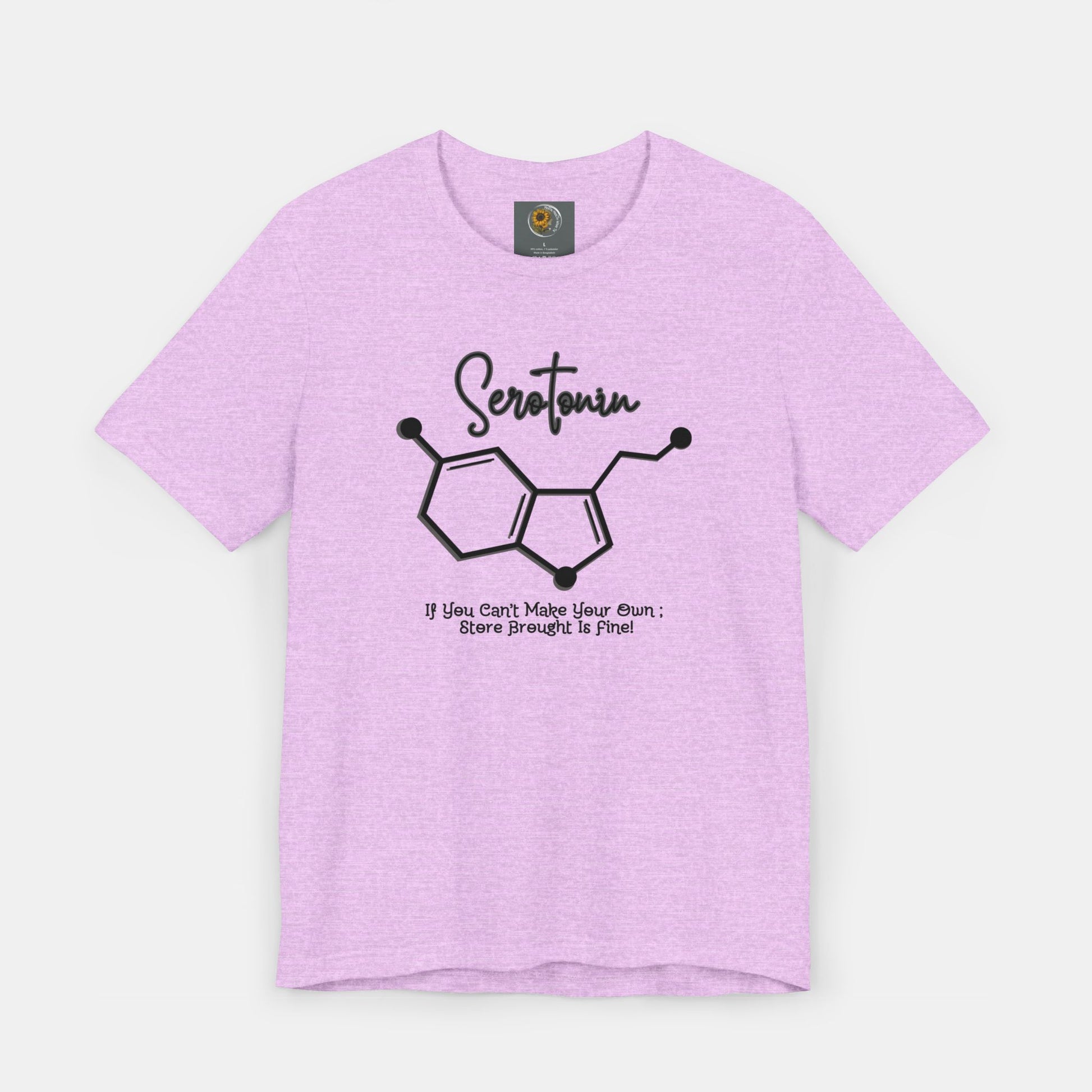 Serotonin-Store Bought is Fine-Mental Health Awareness- Uni-Sex Short Sleeve T-shirt - Mental Health Wear TN