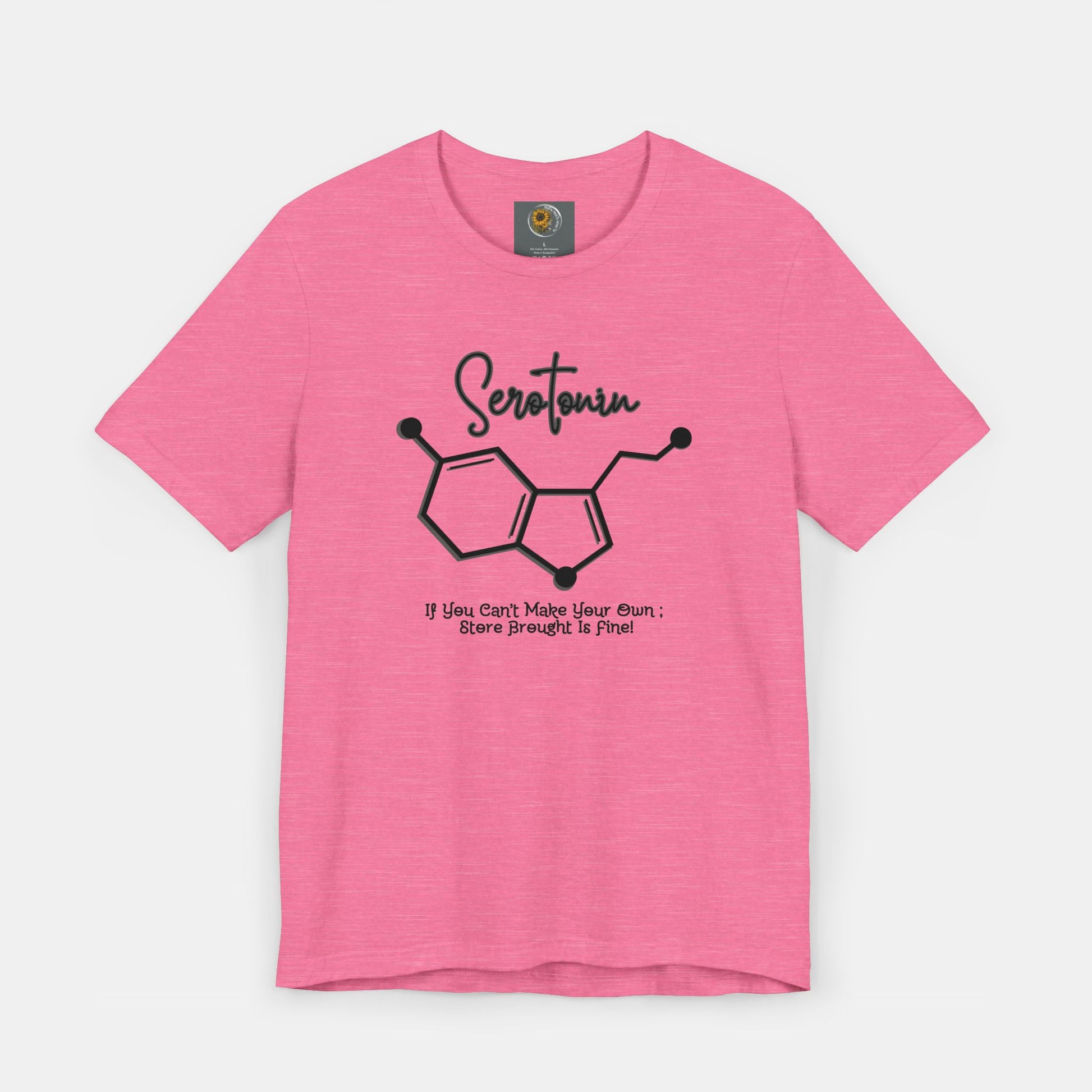Serotonin-Store Bought is Fine-Mental Health Awareness- Uni-Sex Short Sleeve T-shirt - Mental Health Wear TN