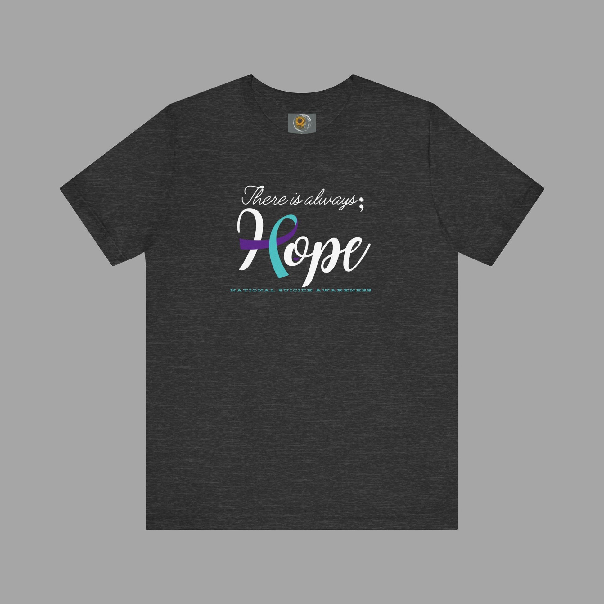 There is Always Hope - Semicolon & Teal/Purple Ribbon - National Suicide Prevention Awareness Unisex Jersey Short Sleeve Tee - Mental Health Wear TN
