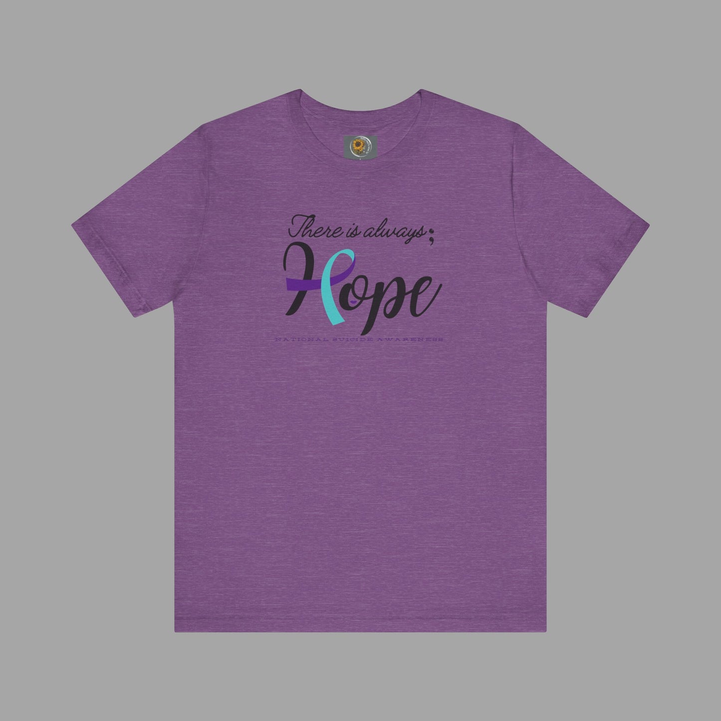 There is Always Hope - Semicolon & Teal/Purple Ribbon - National Suicide Prevention Awareness Unisex Jersey Short Sleeve Tee - Mental Health Wear TN