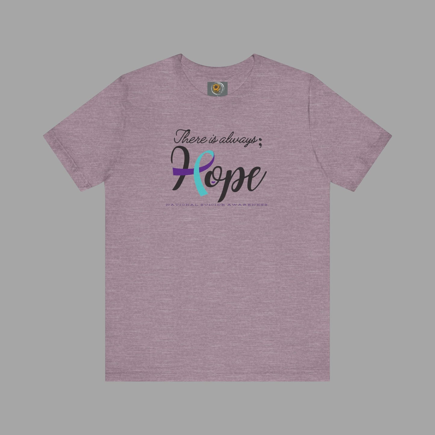 There is Always Hope - Semicolon & Teal/Purple Ribbon - National Suicide Prevention Awareness Unisex Jersey Short Sleeve Tee - Mental Health Wear TN