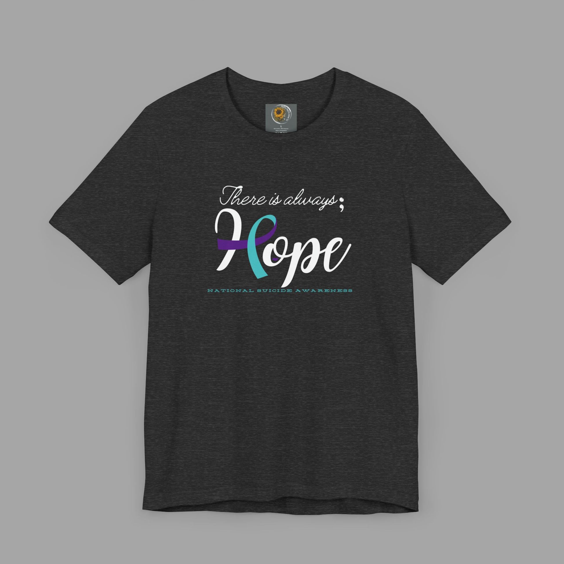 There is Always Hope - Semicolon & Teal/Purple Ribbon - National Suicide Prevention Awareness Unisex Jersey Short Sleeve Tee - Mental Health Wear TN
