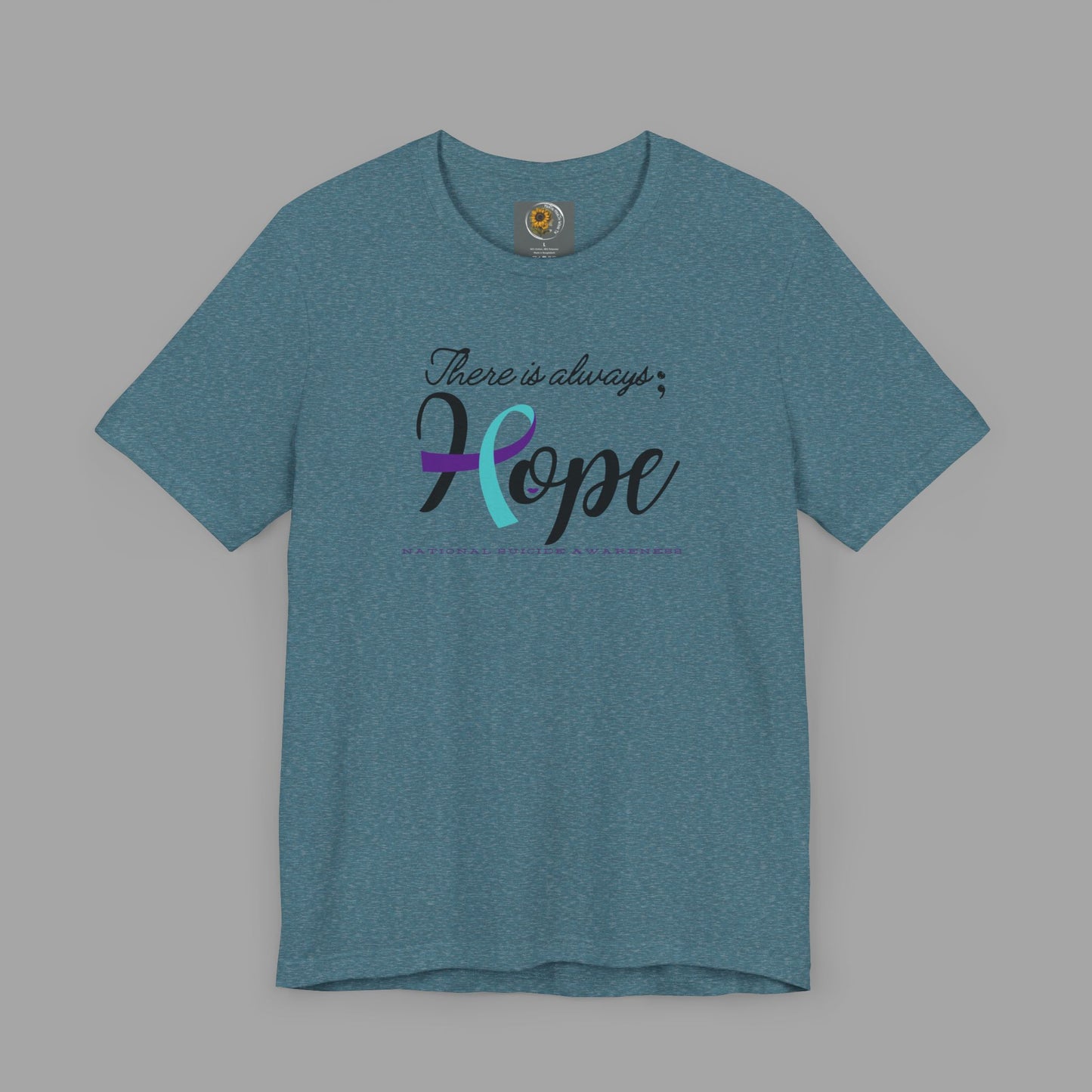 There is Always Hope - Semicolon & Teal/Purple Ribbon - National Suicide Prevention Awareness Unisex Jersey Short Sleeve Tee - Mental Health Wear TN