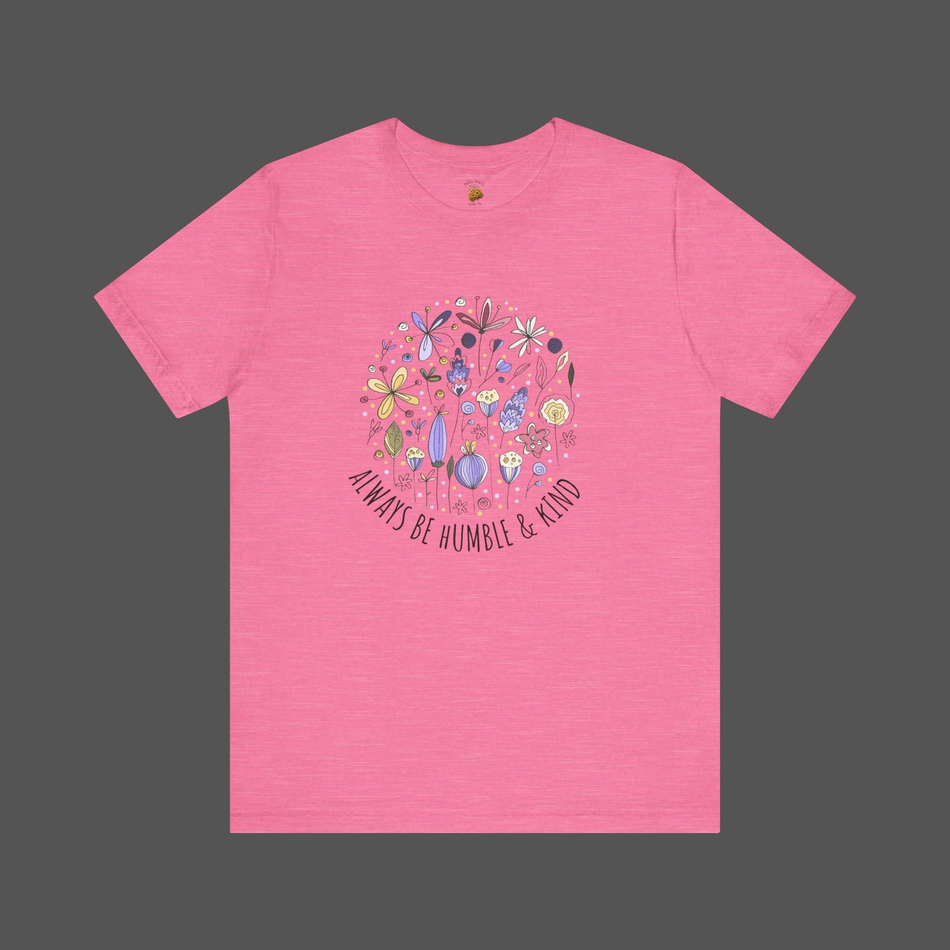 Always Stay Humble and Kind-Ladies' Short Sleeve T-Shirt - Mental Health Wear TN