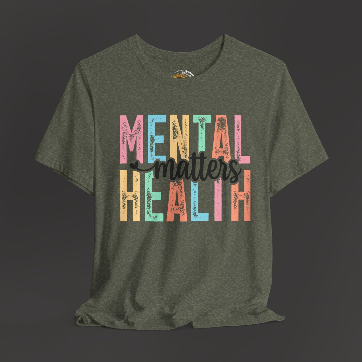 Colorful Tee Shirt - Mental Health Matters Unisex Tee - Mental Health Wear TN