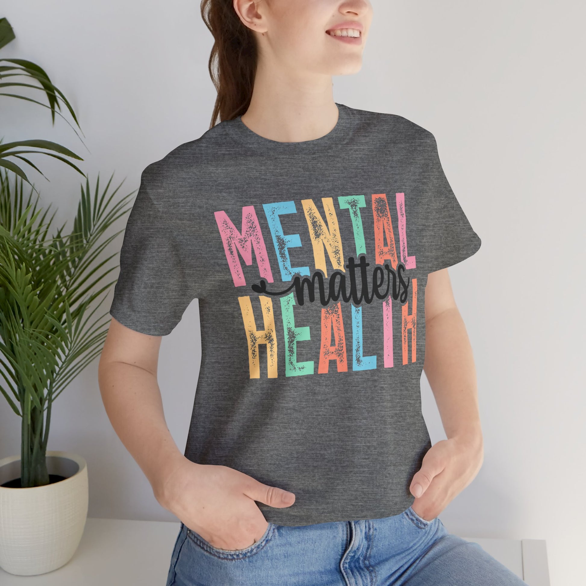 Colorful Tee Shirt - Mental Health Matters Unisex Tee - Mental Health Wear TN