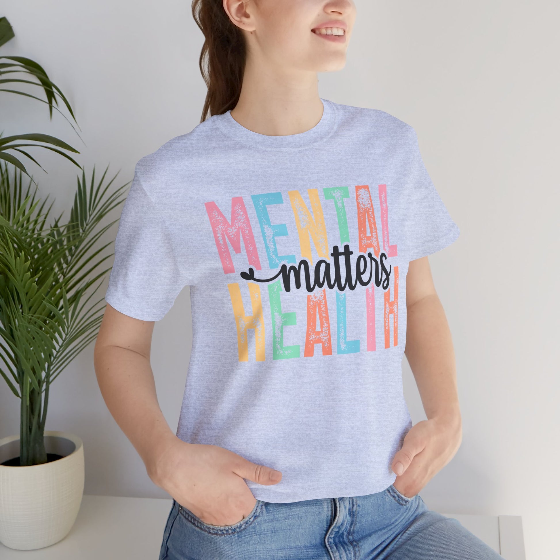 Colorful Tee Shirt - Mental Health Matters Unisex Tee - Mental Health Wear TN