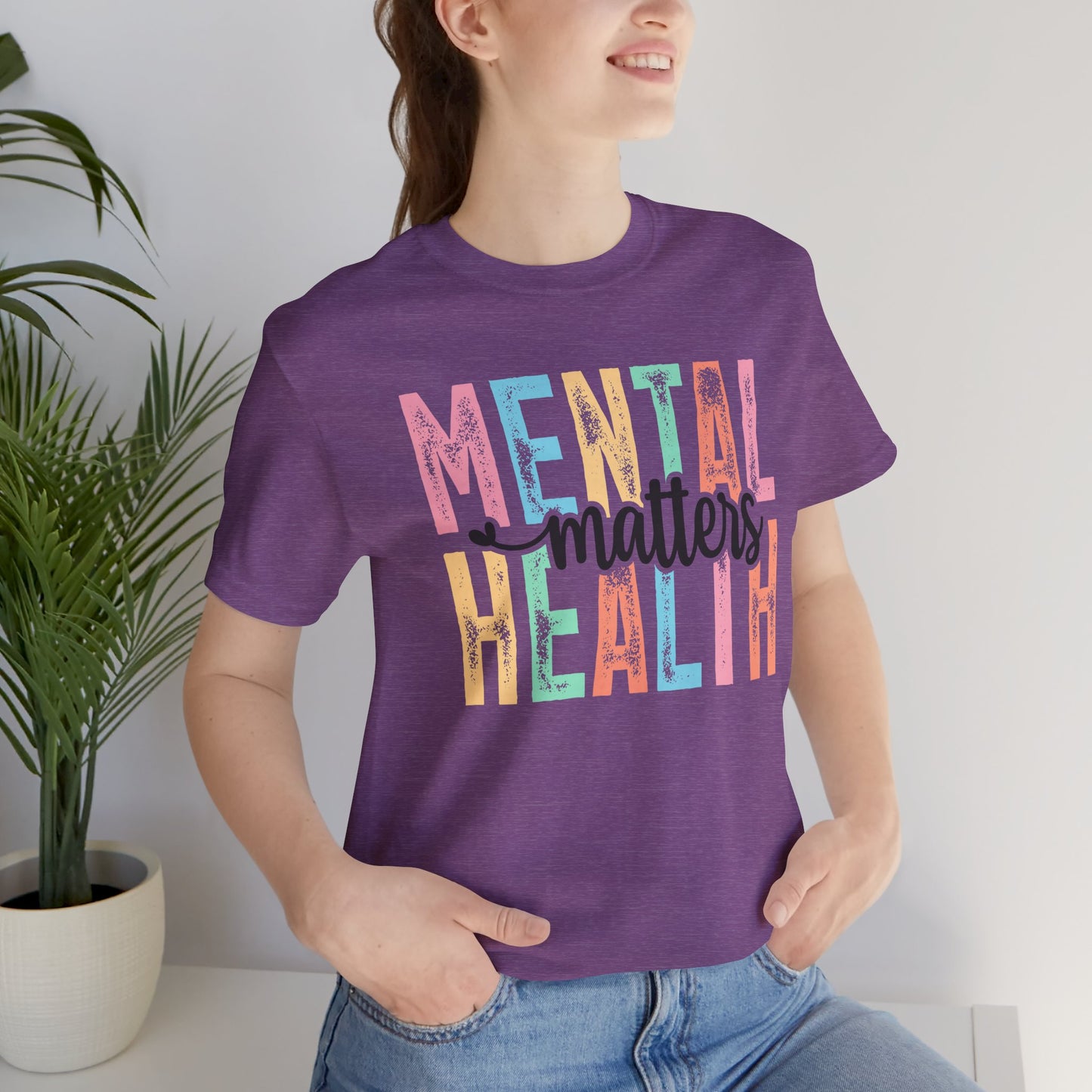 Colorful Tee Shirt - Mental Health Matters Unisex Tee - Mental Health Wear TN