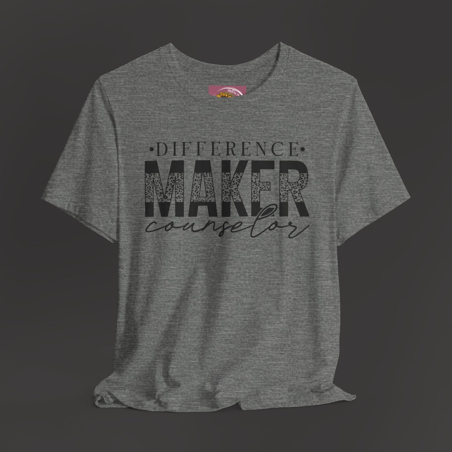 Difference Maker Counselor Tee Shirt - Mental Health Wear TN