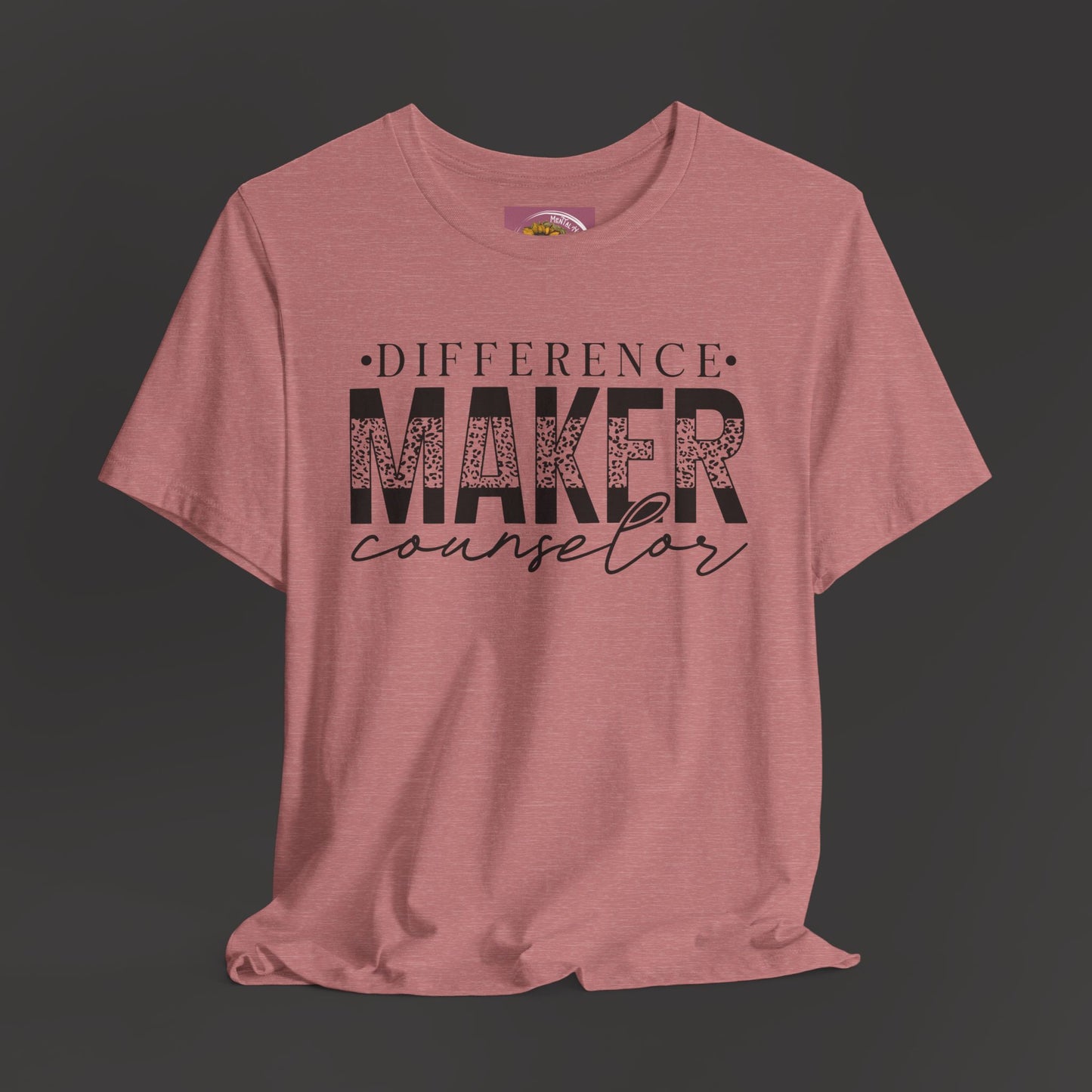 Difference Maker Counselor Tee Shirt - Mental Health Wear TN