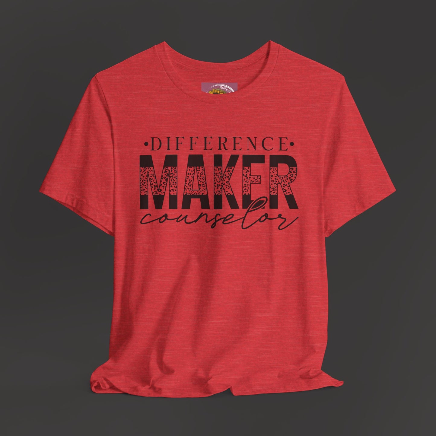 Difference Maker Counselor Tee Shirt - Mental Health Wear TN