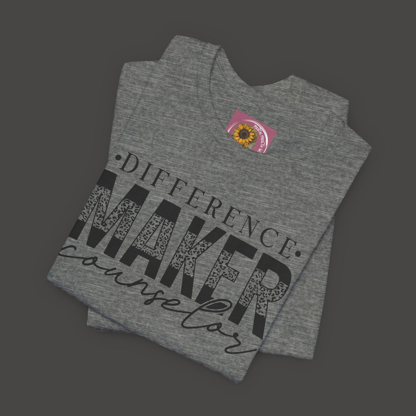 Difference Maker Counselor Tee Shirt - Mental Health Wear TN