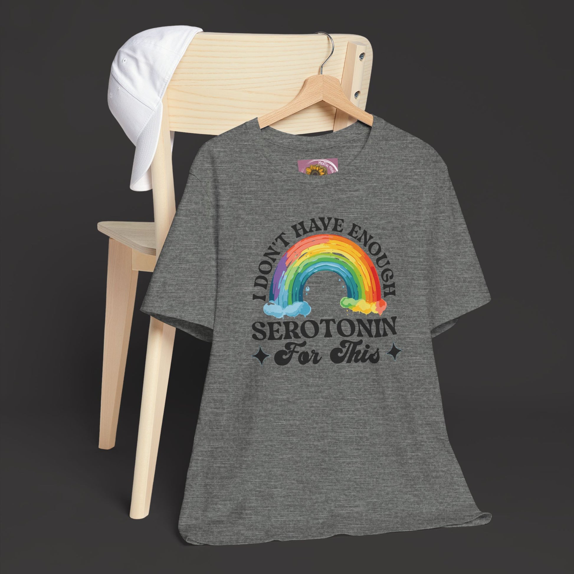 Don't Have Enough Serotonin- Unisex Short Sleeve Tee - Mental Health Wear TN