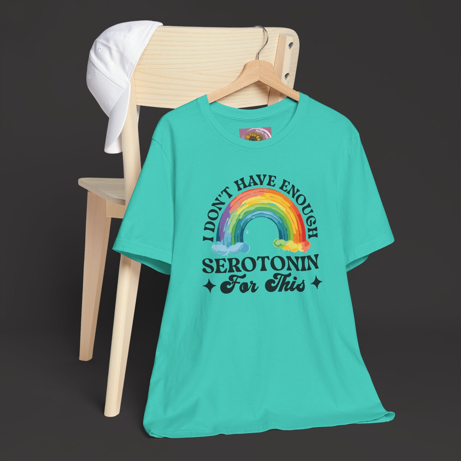 Don't Have Enough Serotonin- Unisex Short Sleeve Tee - Mental Health Wear TN