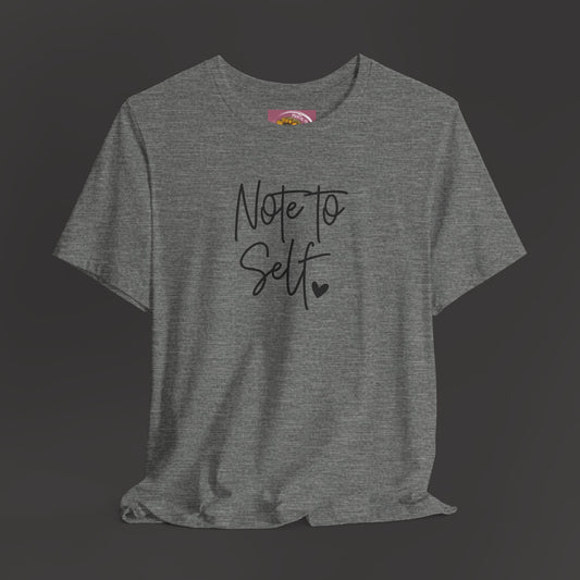 Inspirational 'Note to Self'-Mental Health Matters- Tee Shirt - Mental Health Wear TN