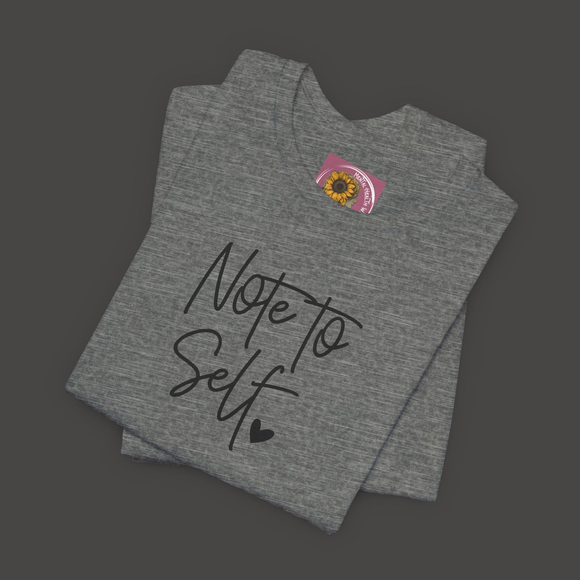 Inspirational 'Note to Self'-Mental Health Matters- Tee Shirt - Mental Health Wear TN