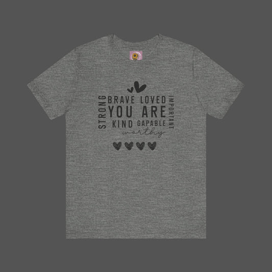 Positive Affirmations- Self Care- Mental Health Awareness- Short Sleeve Tee - Mental Health Wear TN