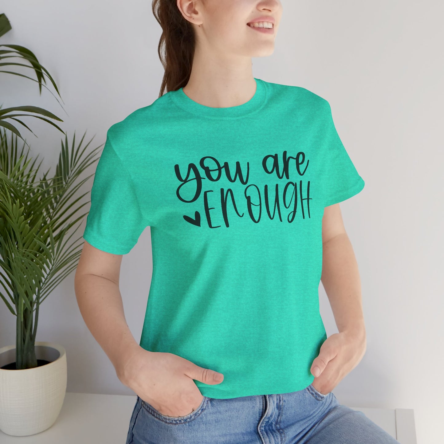 Simple You are Enough Unisex Tee Shirt - Mental Health Wear TN