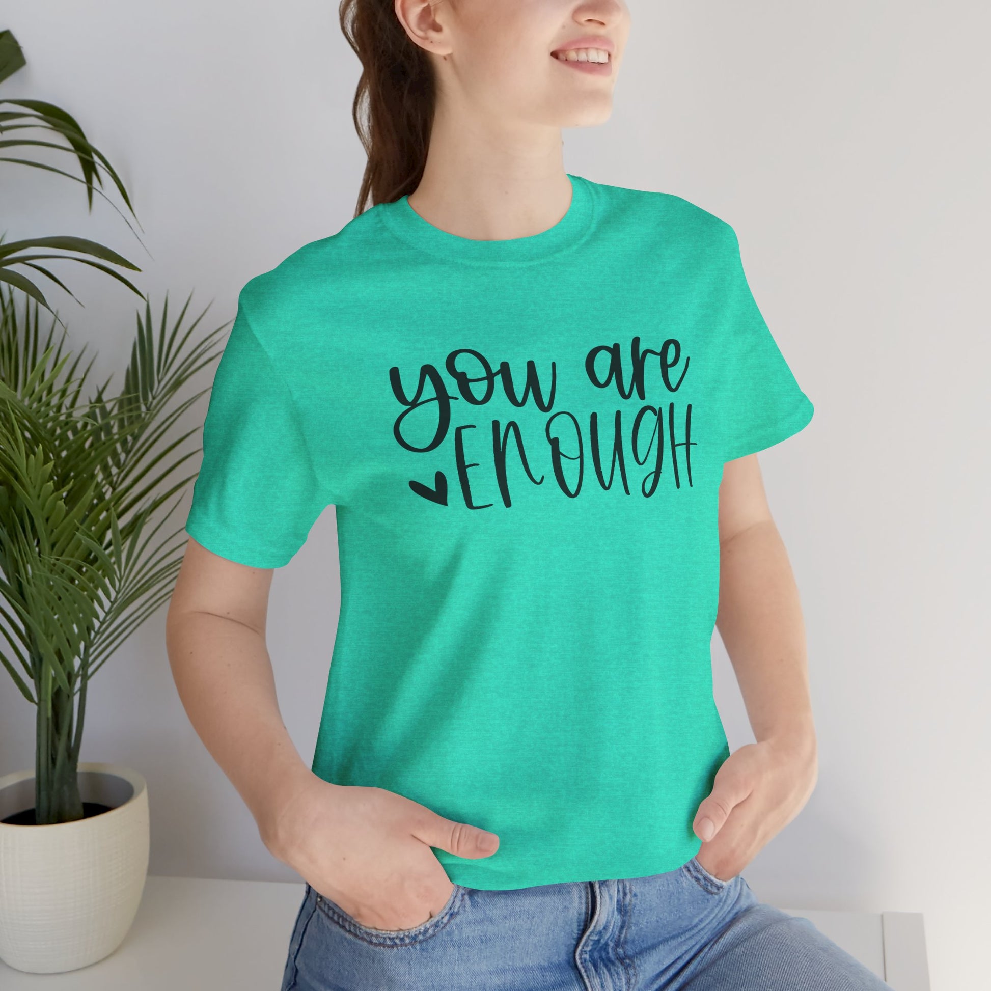 Simple You are Enough Unisex Tee Shirt - Mental Health Wear TN