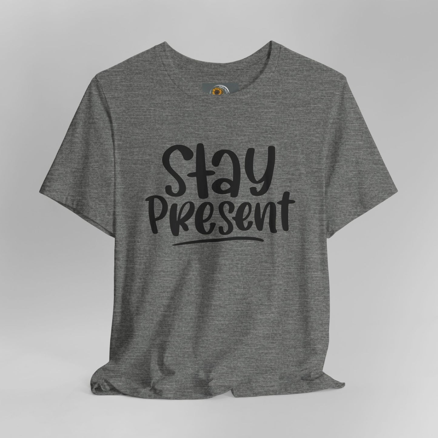 Stay Present-Mental Health Awareness- Suicide Prevention - Unisex Jersey Short Sleeve Tee - Mental Health Wear TN