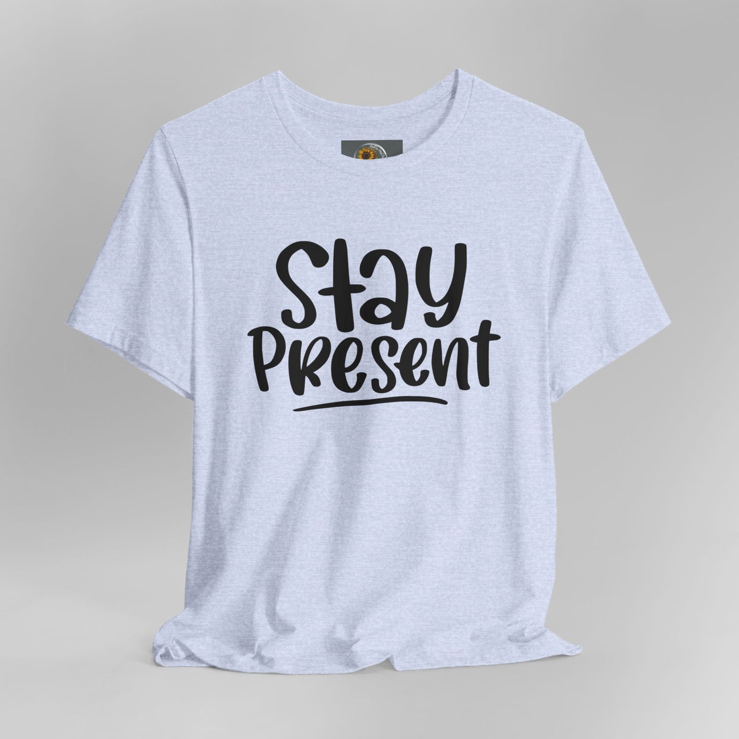 Stay Present-Mental Health Awareness- Suicide Prevention - Unisex Jersey Short Sleeve Tee - Mental Health Wear TN
