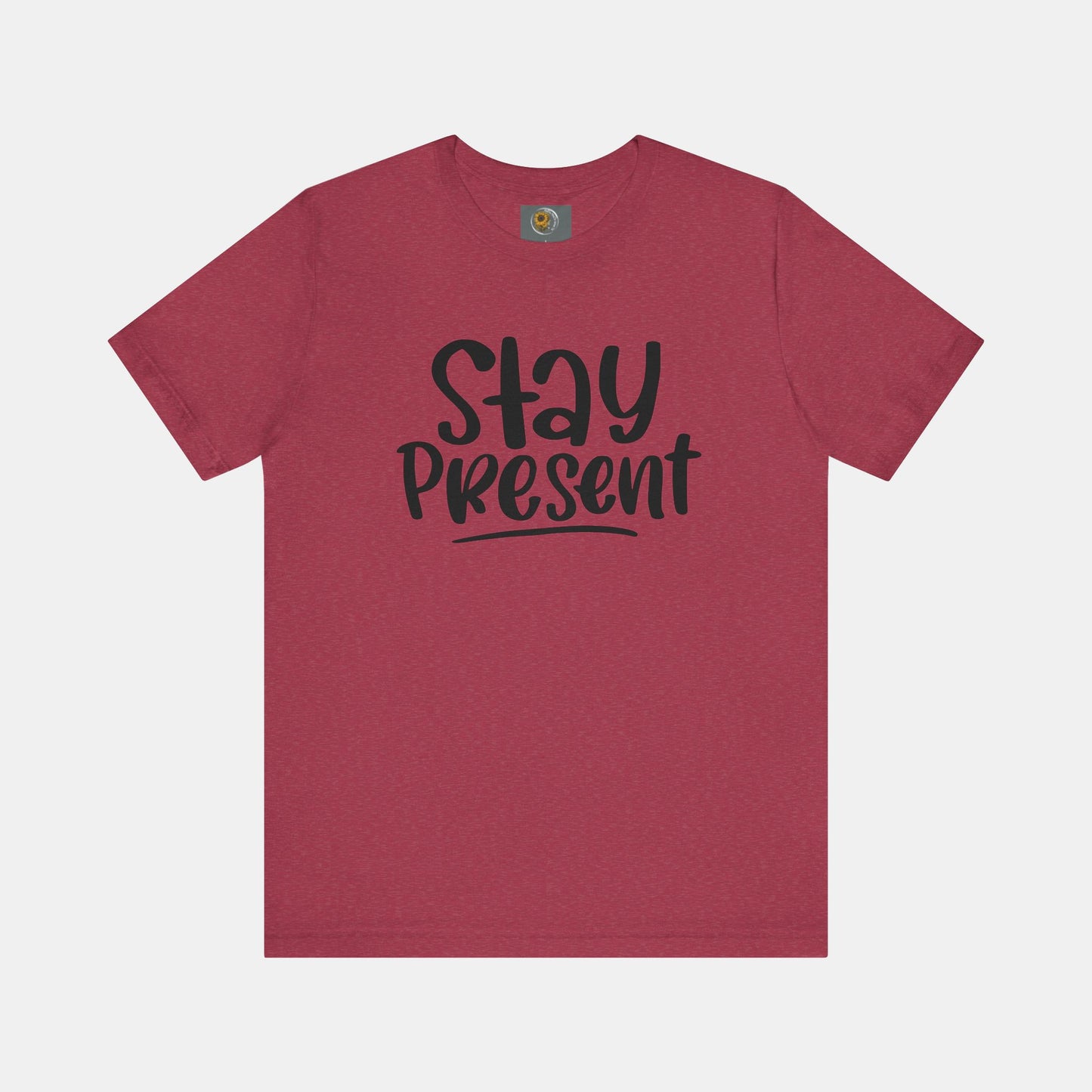 Stay Present-Mental Health Awareness- Suicide Prevention - Unisex Jersey Short Sleeve Tee - Mental Health Wear TN
