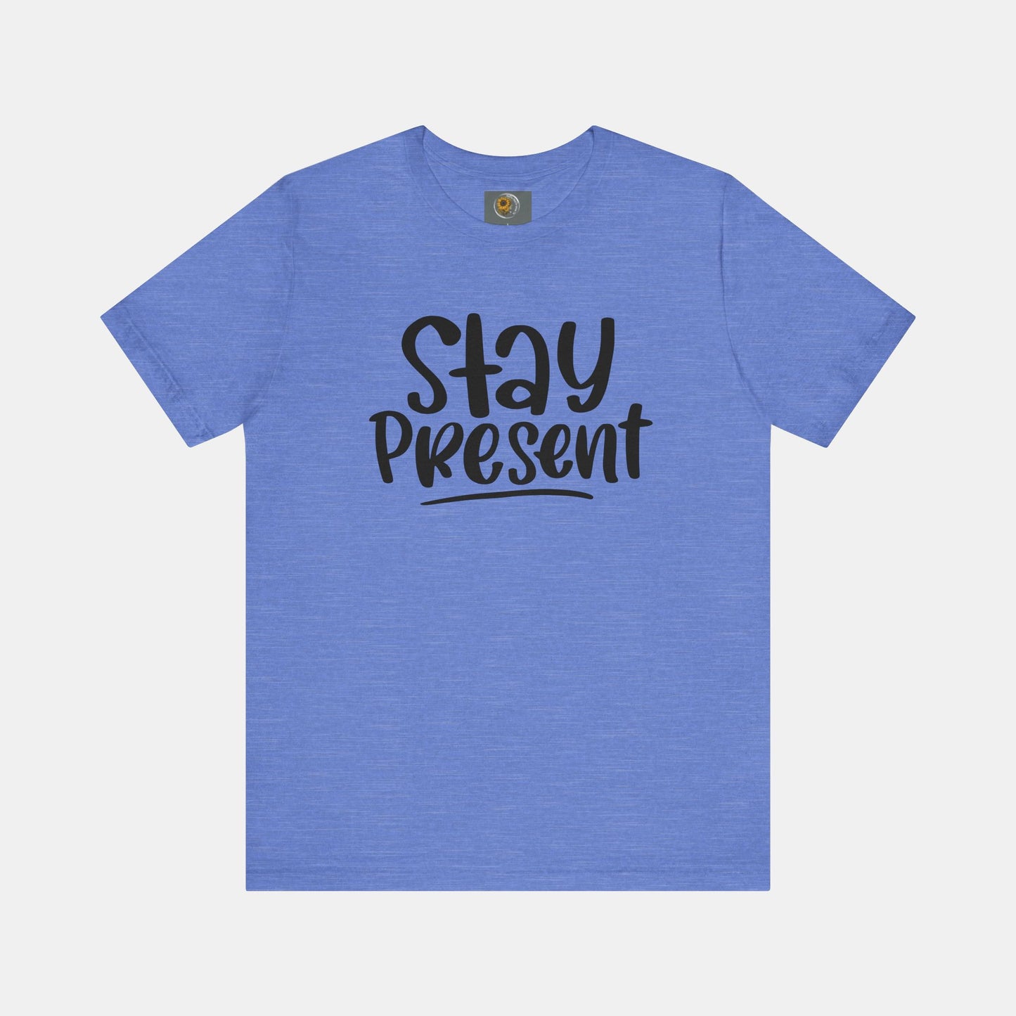 Stay Present-Mental Health Awareness- Suicide Prevention - Unisex Jersey Short Sleeve Tee - Mental Health Wear TN