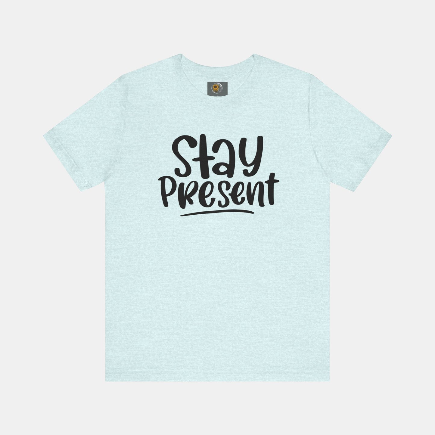 Stay Present-Mental Health Awareness- Suicide Prevention - Unisex Jersey Short Sleeve Tee - Mental Health Wear TN