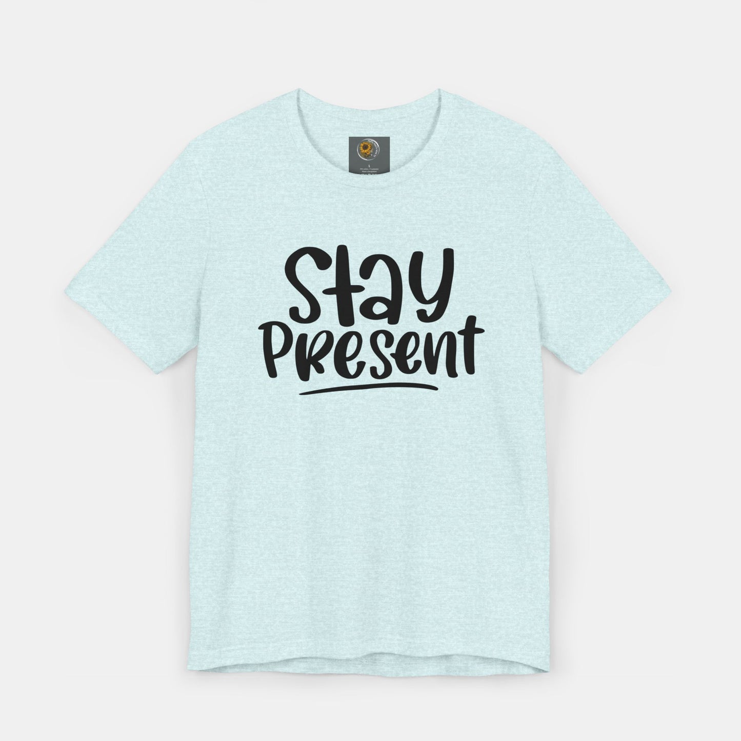 Stay Present-Mental Health Awareness- Suicide Prevention - Unisex Jersey Short Sleeve Tee - Mental Health Wear TN