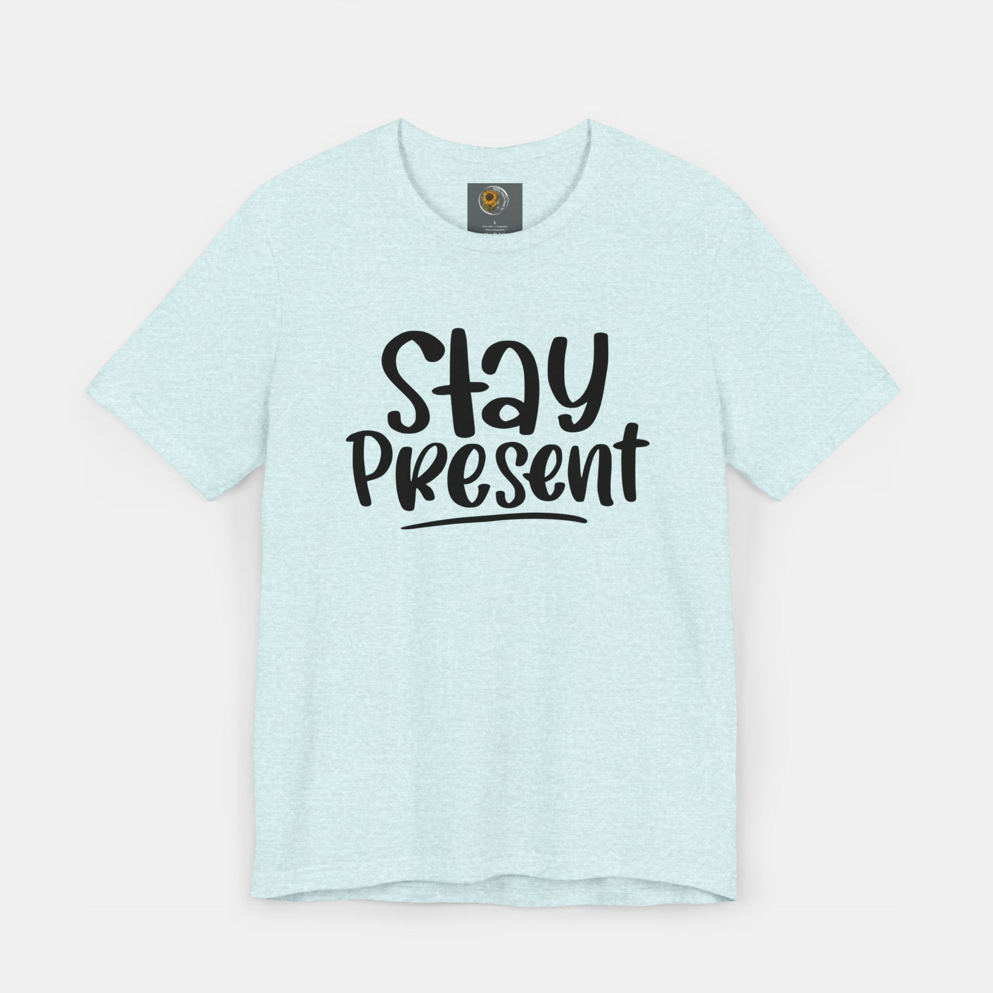 Stay Present-Mental Health Awareness- Suicide Prevention - Unisex Jersey Short Sleeve Tee - Mental Health Wear TN