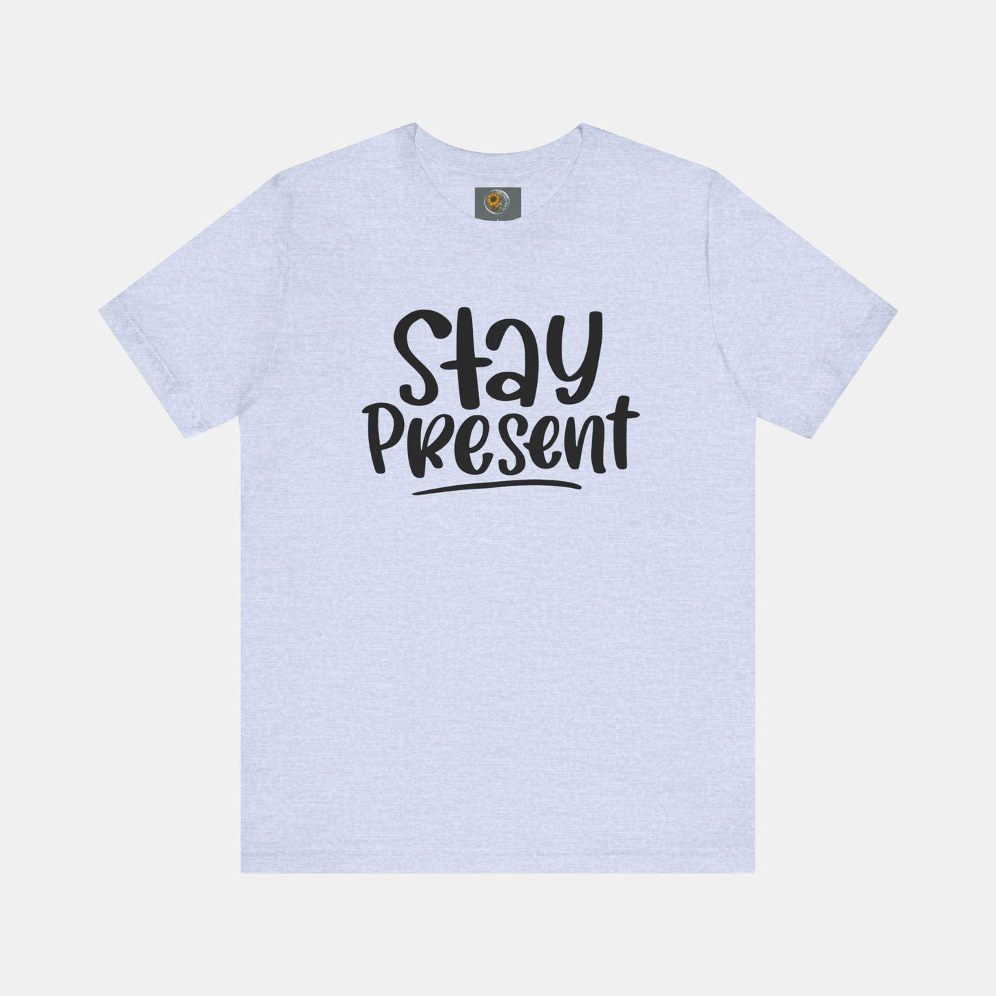 Stay Present-Mental Health Awareness- Suicide Prevention - Unisex Jersey Short Sleeve Tee - Mental Health Wear TN