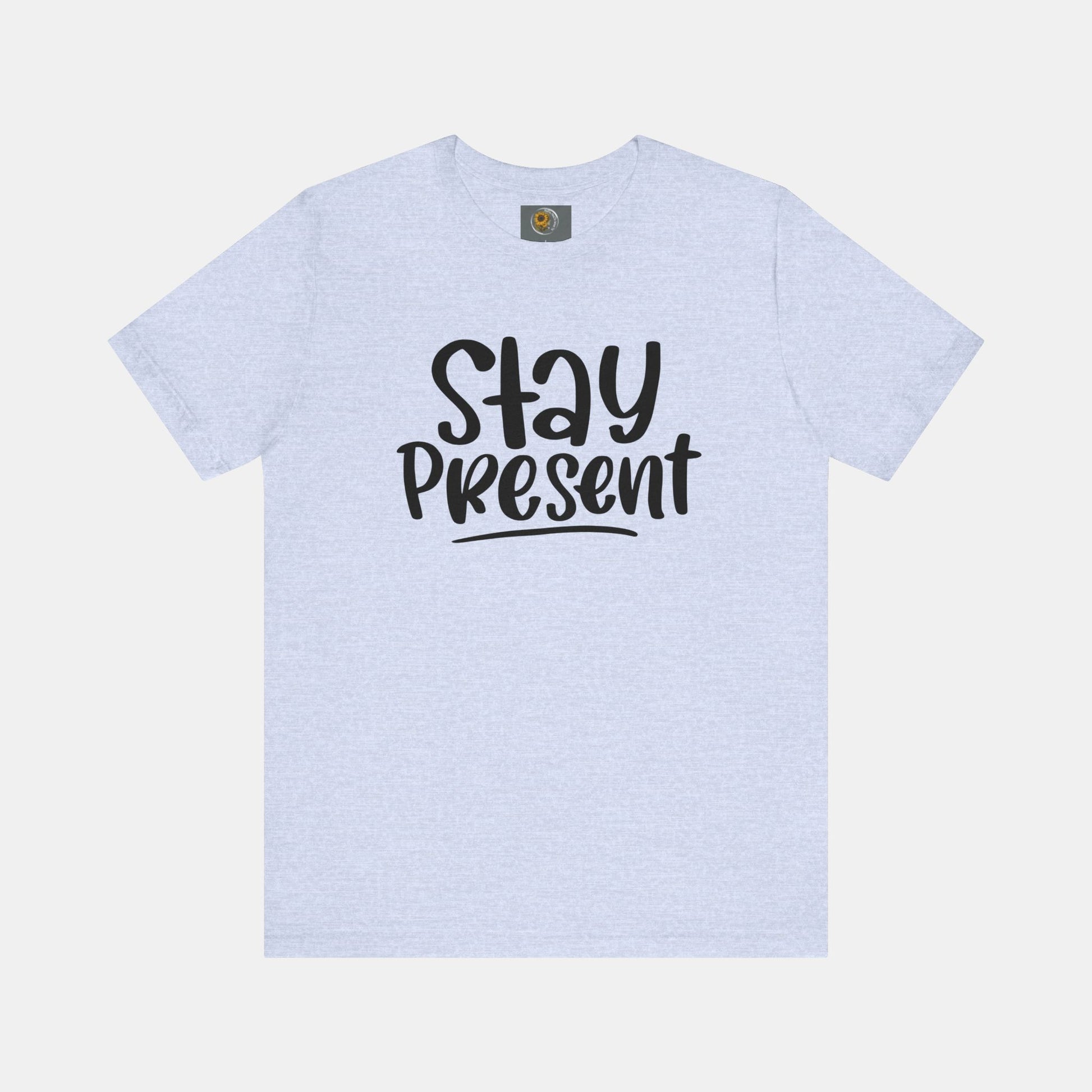 Stay Present-Mental Health Awareness- Suicide Prevention - Unisex Jersey Short Sleeve Tee - Mental Health Wear TN